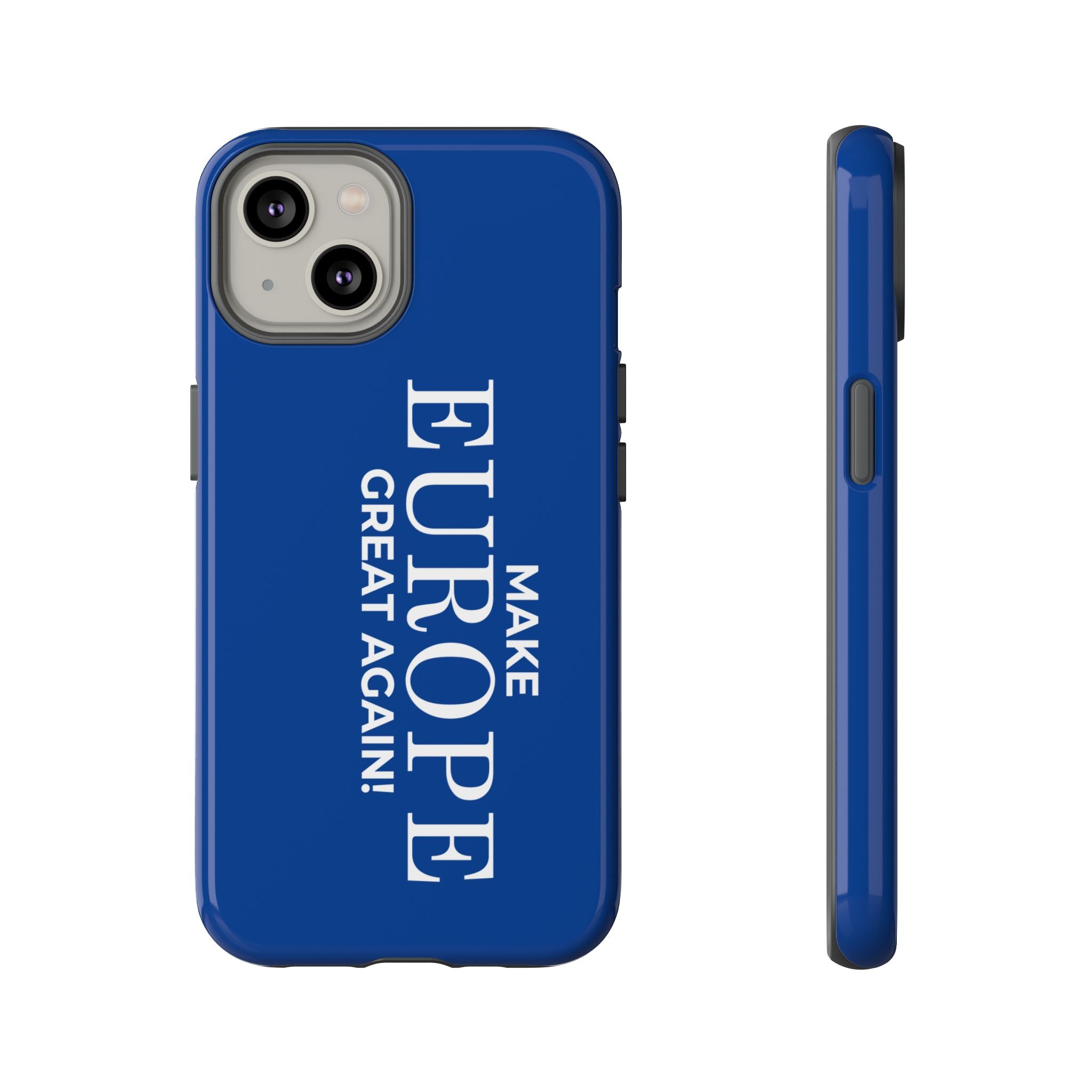 Make Europe Great Again Phone Case - Tough Cases, Custom Phone Cover, Trendy Gadget, Political Statement, European Pride Gift