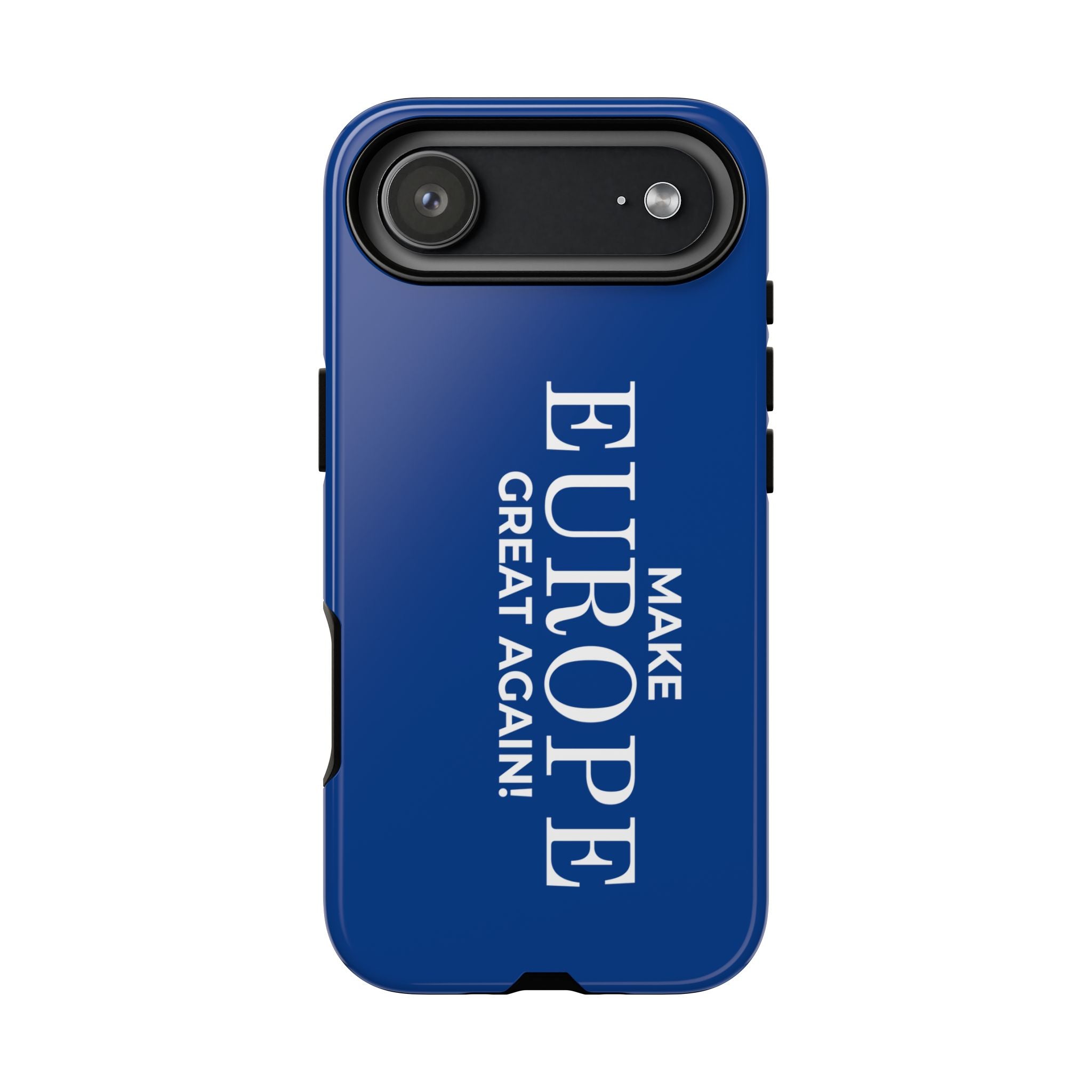 Make Europe Great Again Phone Case - Tough Cases, Custom Phone Cover, Trendy Gadget, Political Statement, European Pride Gift