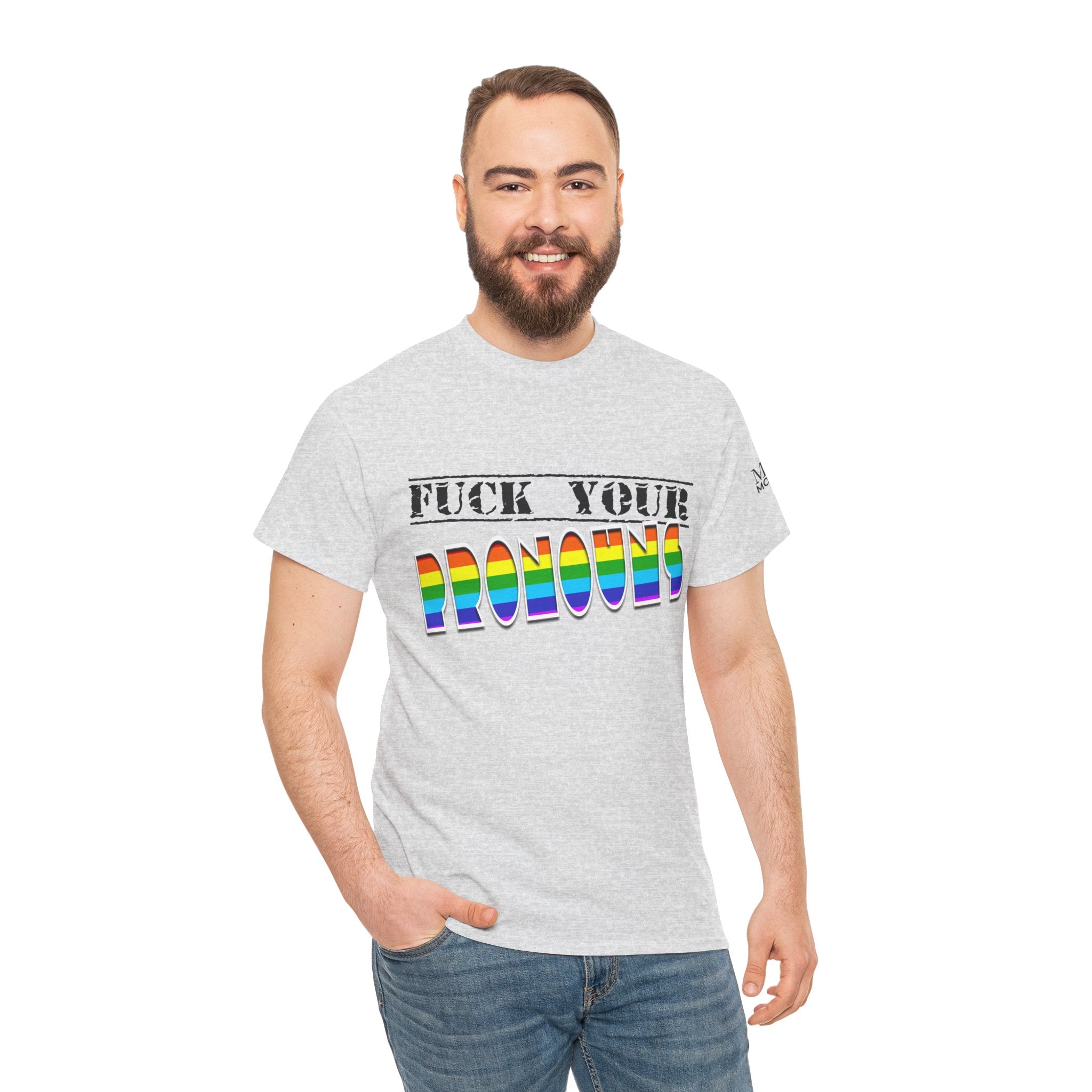 F*ck Your Pronounce Statement Tee, Unisex Heavy Cotton Tee, Advocacy Apparel, Anti Rainbow Pride T-Shirt - Mega Movement