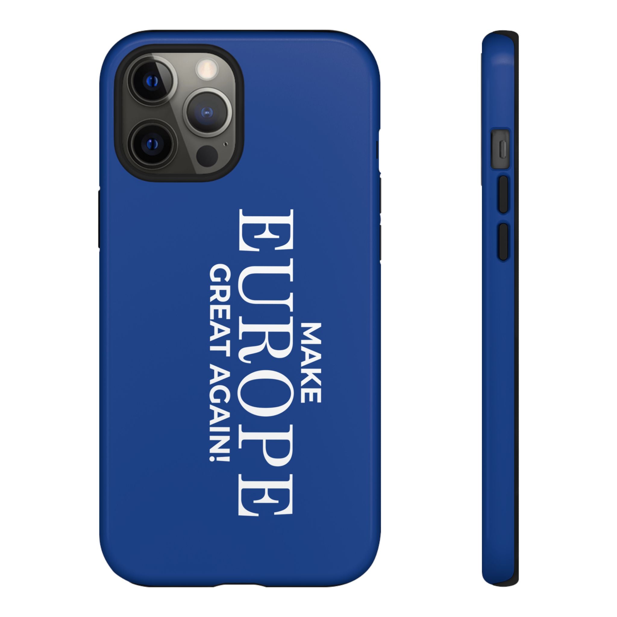 Make Europe Great Again Phone Case - Tough Cases, Custom Phone Cover, Trendy Gadget, Political Statement, European Pride Gift - Mega Movement