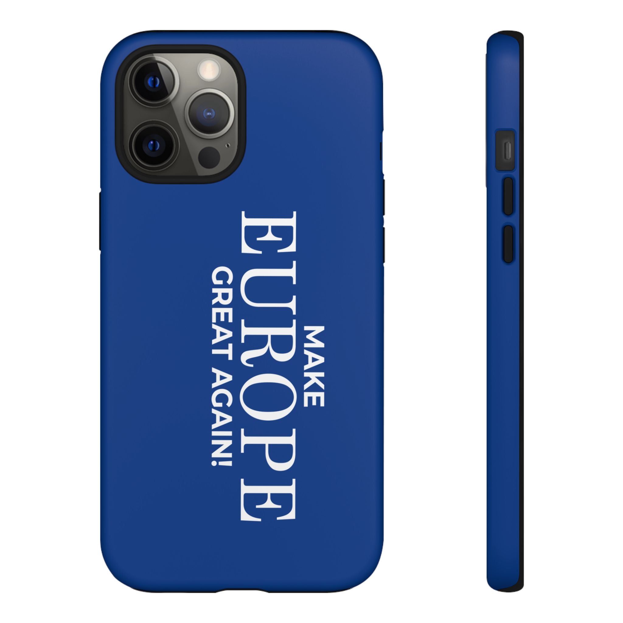 Make Europe Great Again Phone Case - Tough Cases, Custom Phone Cover, Trendy Gadget, Political Statement, European Pride Gift - Mega Movement
