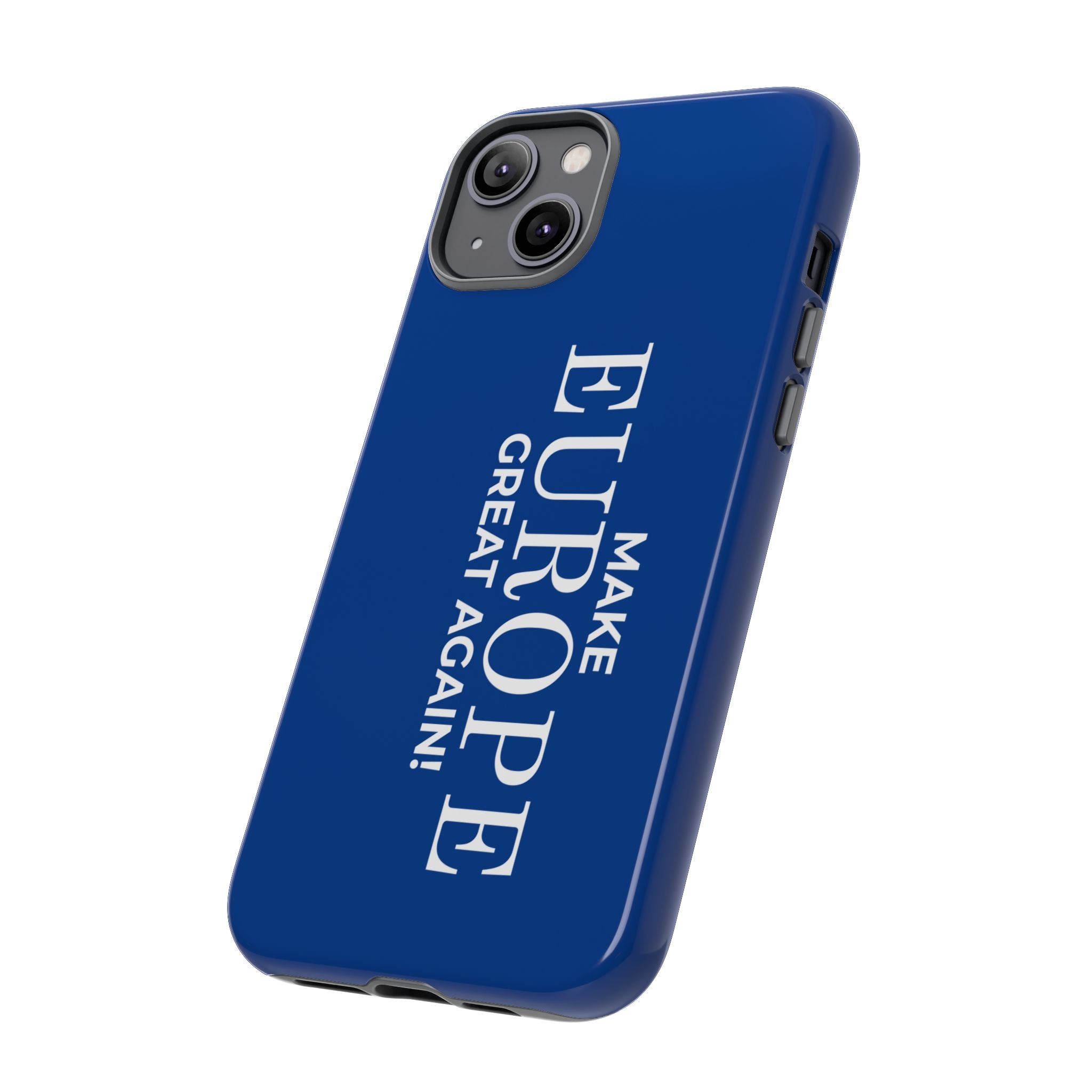 Make Europe Great Again Phone Case - Tough Cases, Custom Phone Cover, Trendy Gadget, Political Statement, European Pride Gift