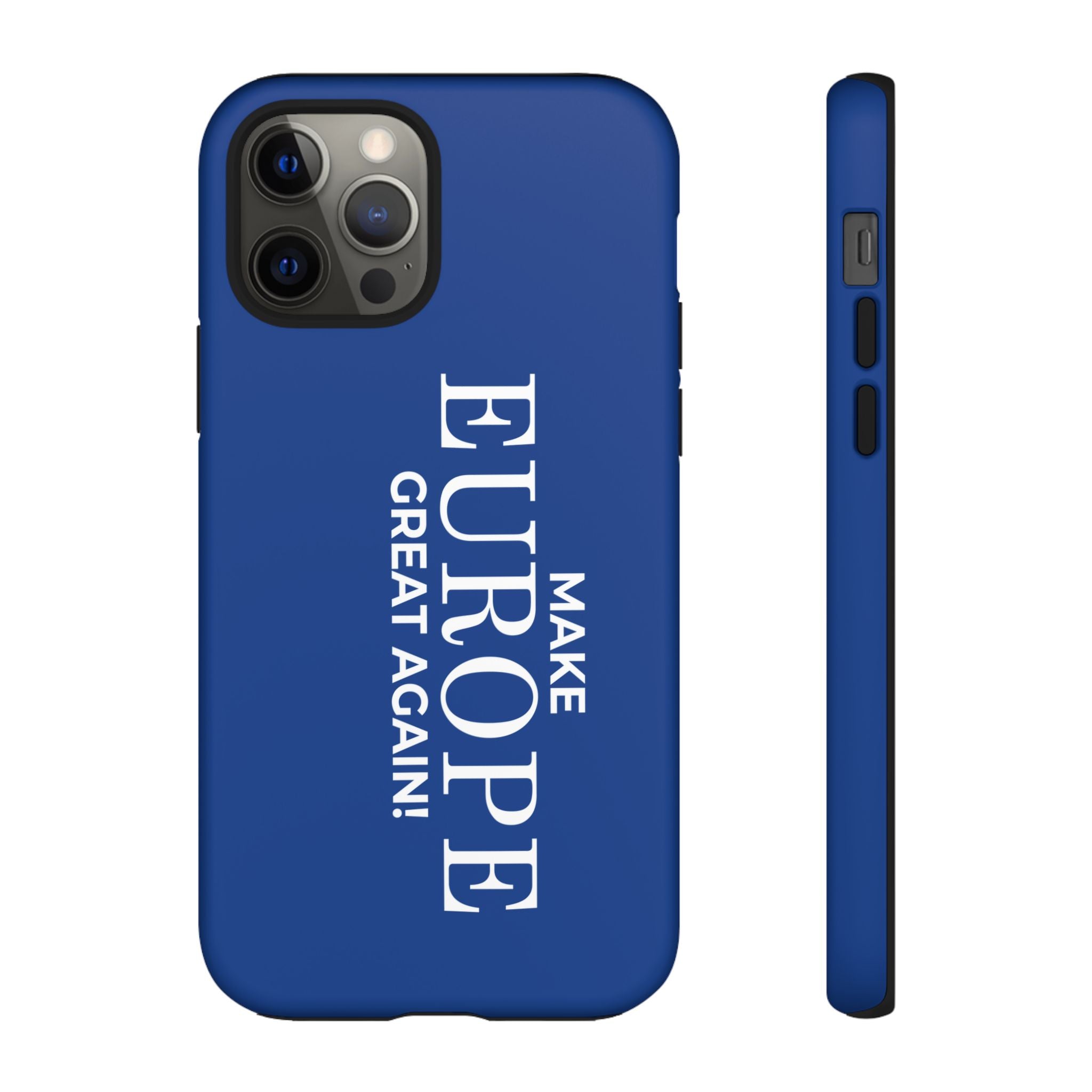 Make Europe Great Again Phone Case - Tough Cases, Custom Phone Cover, Trendy Gadget, Political Statement, European Pride Gift - Mega Movement