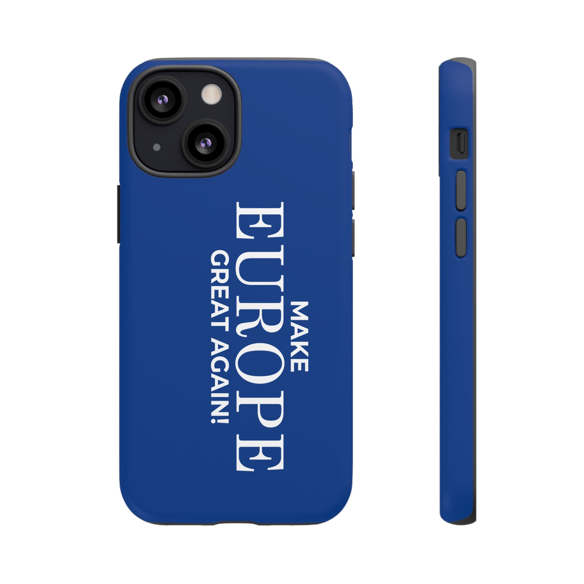 Make Europe Great Again Phone Case - Tough Cases, Custom Phone Cover, Trendy Gadget, Political Statement, European Pride Gift - Mega Movement