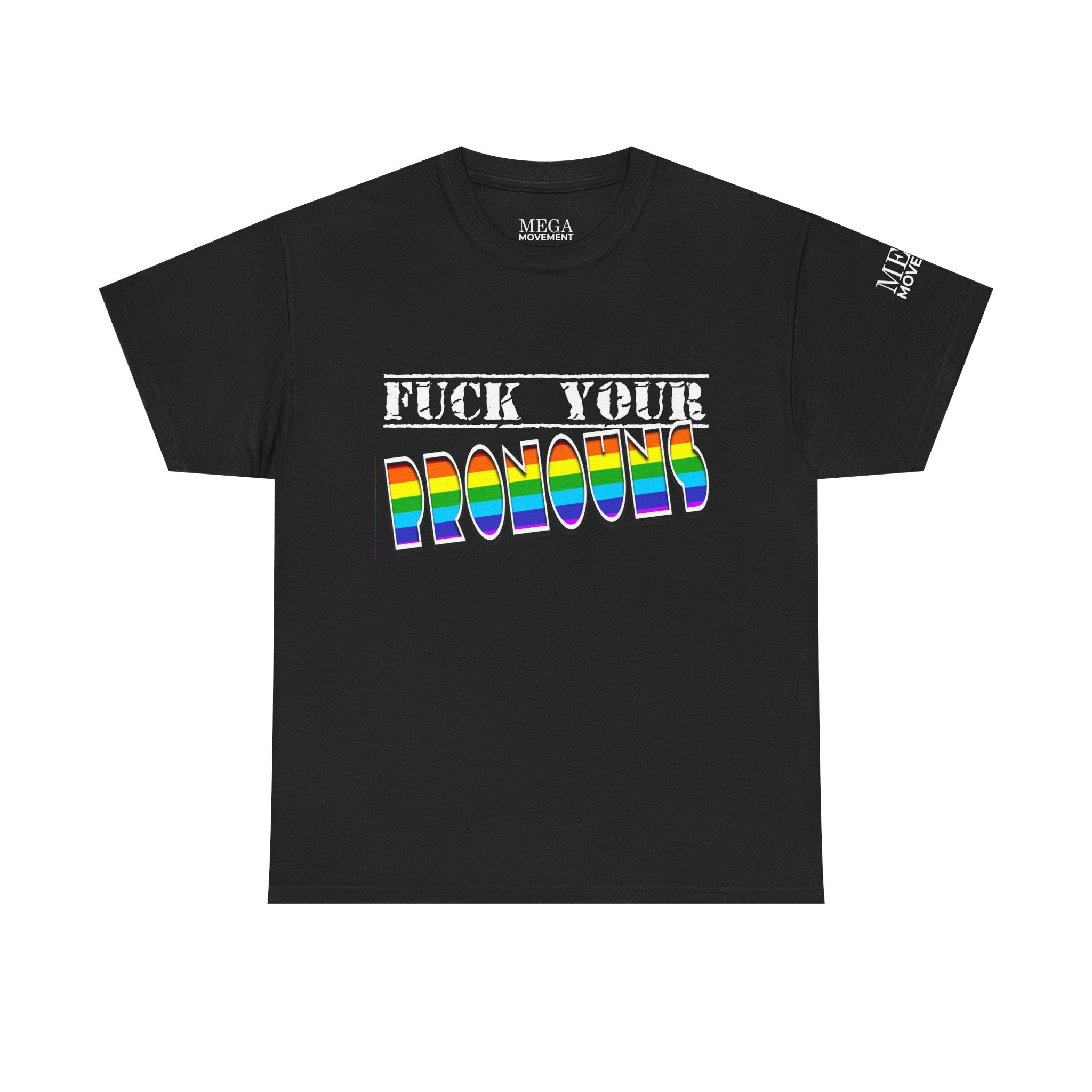 F*ck Your Pronounce Statement T-Shirt, Unisex Cotton Tee, Inclusive Fashion, Fun Gift, Casual Wear - Mega Movement