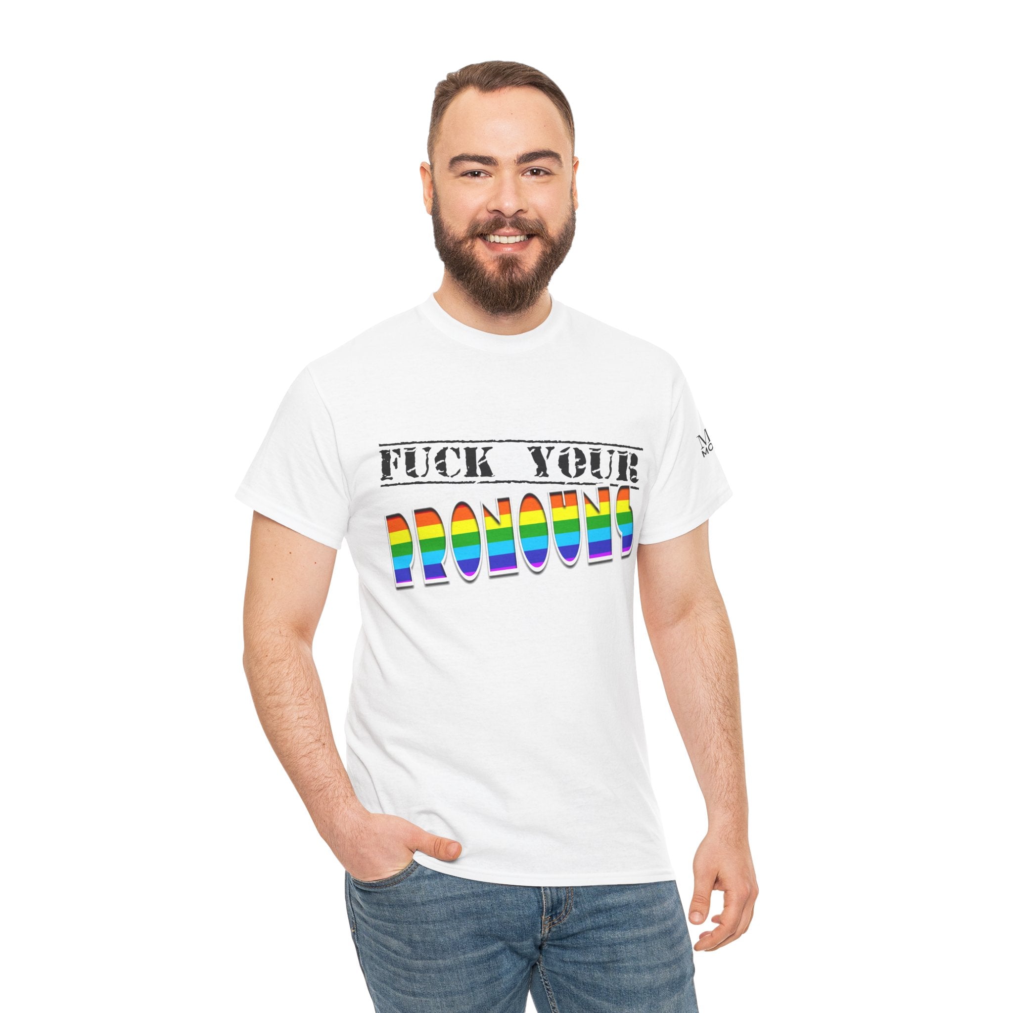 F*ck Your Pronounce Statement Tee, Unisex Heavy Cotton Tee, Advocacy Apparel, Anti Rainbow Pride T-Shirt - Mega Movement