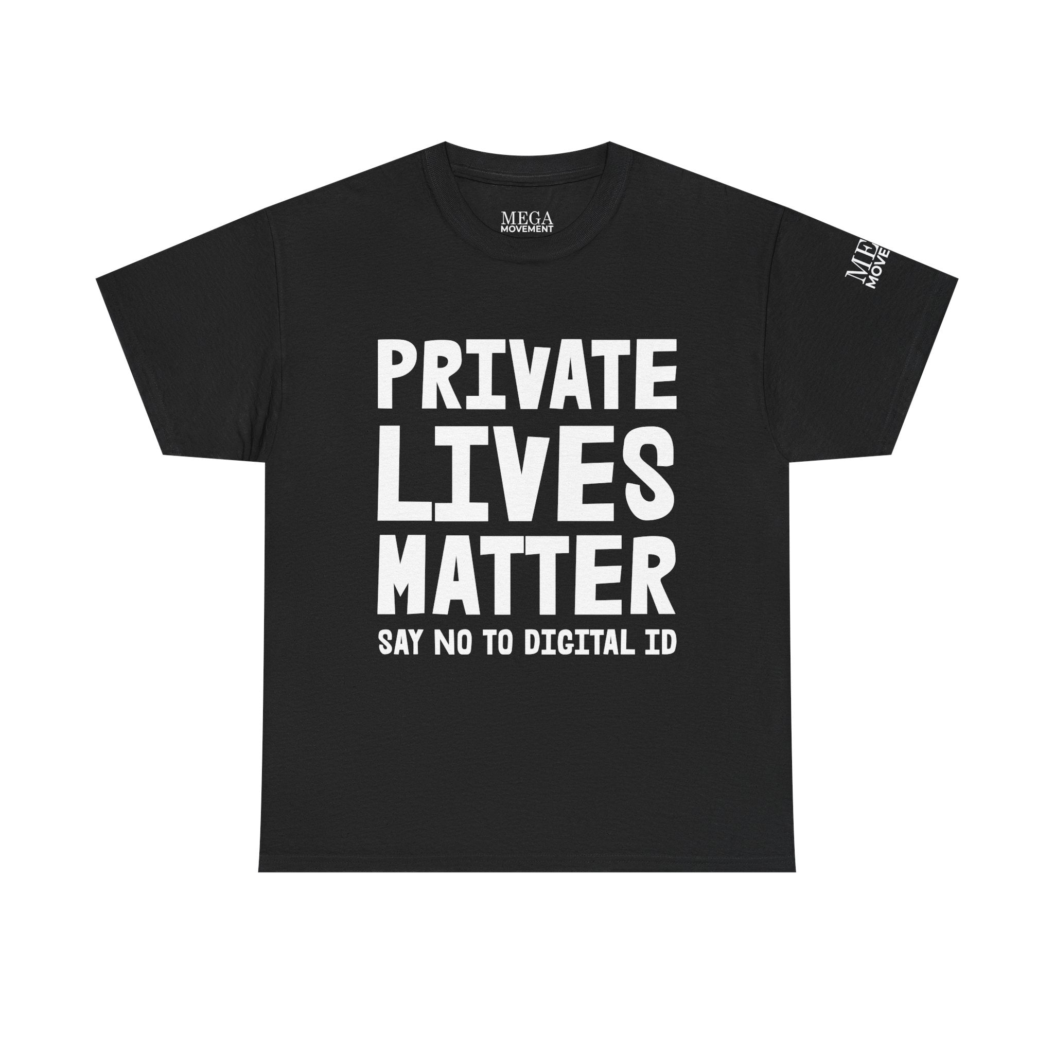 Private Lives Matter Anti-Digital ID Statement Shirt - Mega Movement