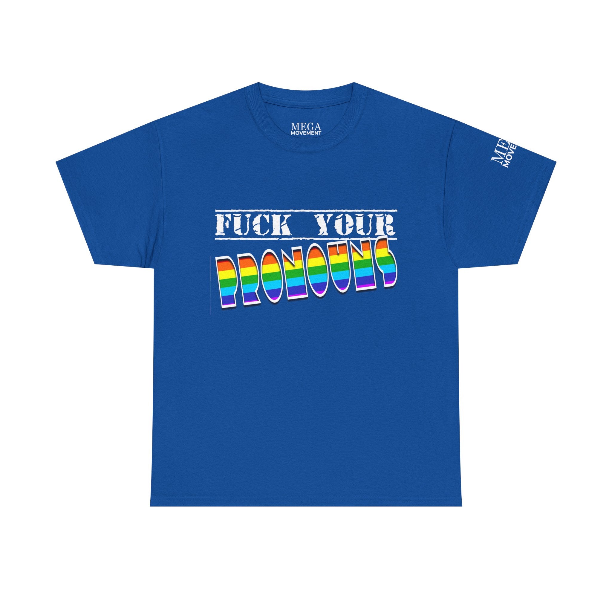 F*ck Your Pronounce Statement T-Shirt, Unisex Cotton Tee, Inclusive Fashion, Fun Gift, Casual Wear - Mega Movement