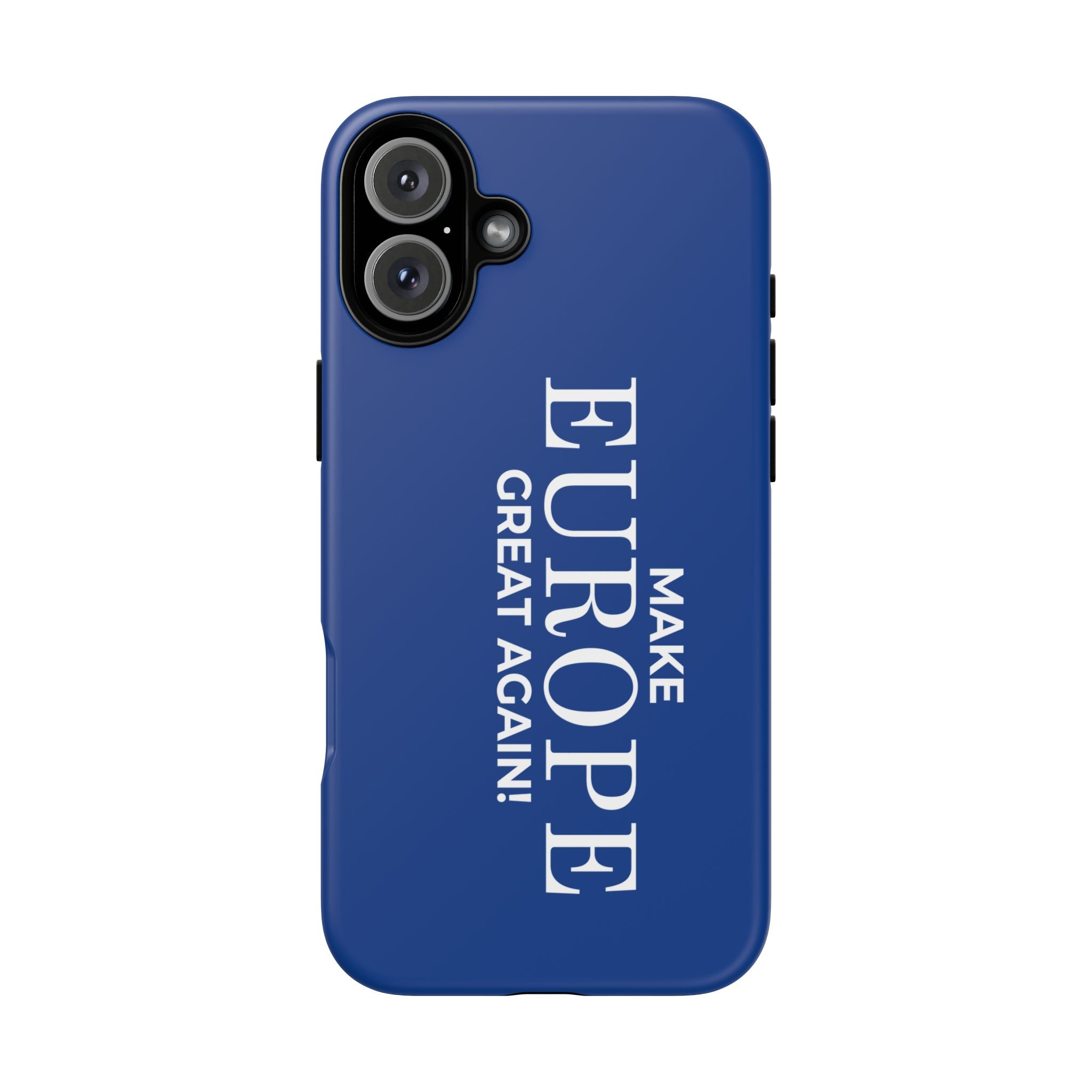 Make Europe Great Again Phone Case - Tough Cases, Custom Phone Cover, Trendy Gadget, Political Statement, European Pride Gift