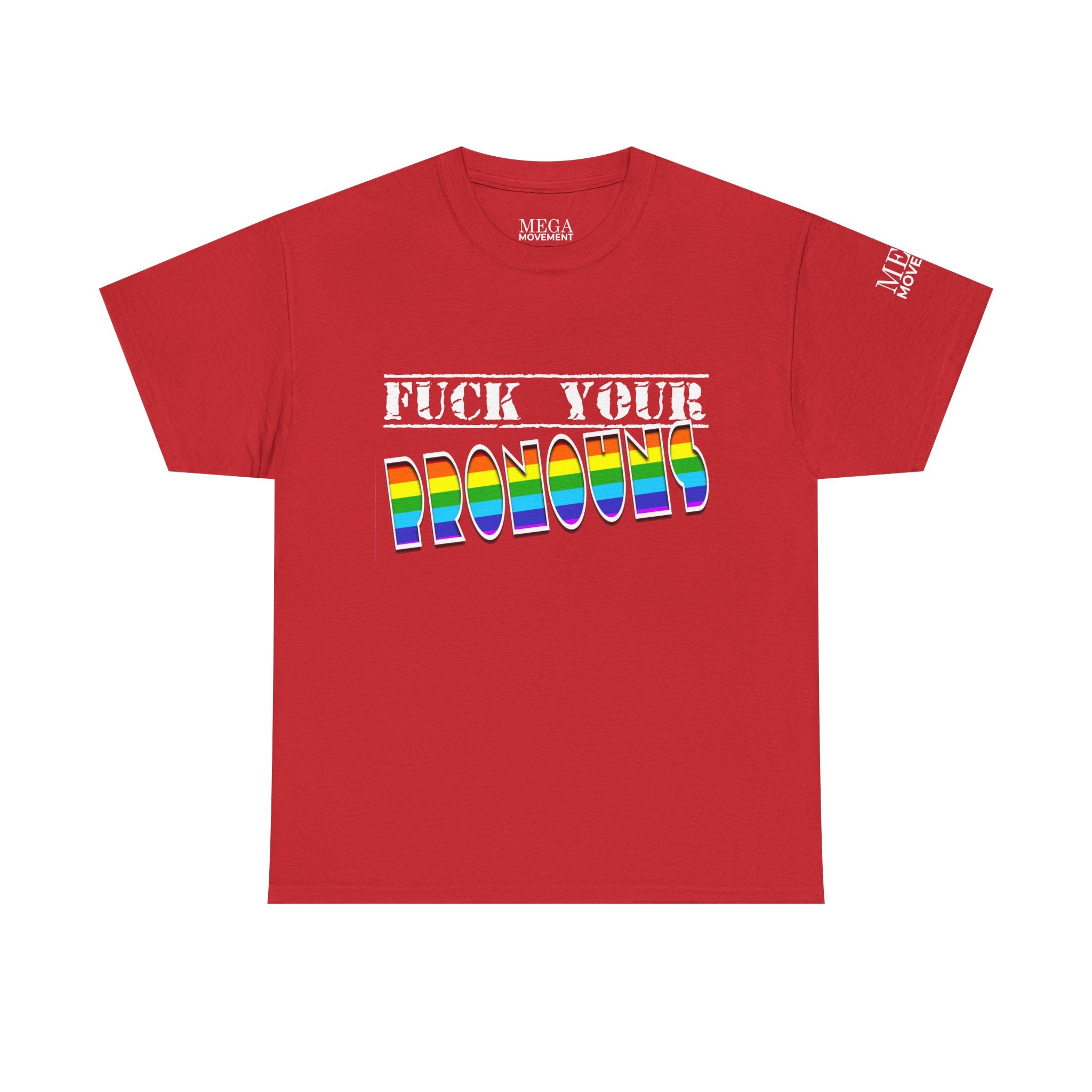 F*ck Your Pronounce Statement T-Shirt, Unisex Cotton Tee, Inclusive Fashion, Fun Gift, Casual Wear - Mega Movement