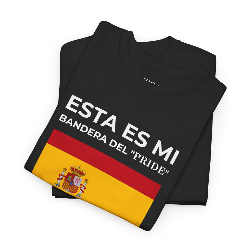 Spain Flag Graphic Tee ( Small Print ) — "Esta Es Mi Bandera del 'Pride'" Spanish Pride T-Shirt