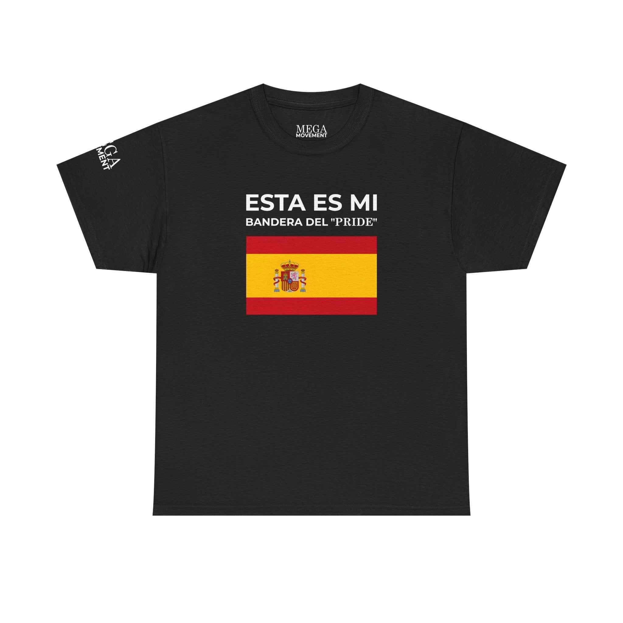 Spain Flag Graphic Tee ( Small Print ) — "Esta Es Mi Bandera del 'Pride'" Spanish Pride T-Shirt