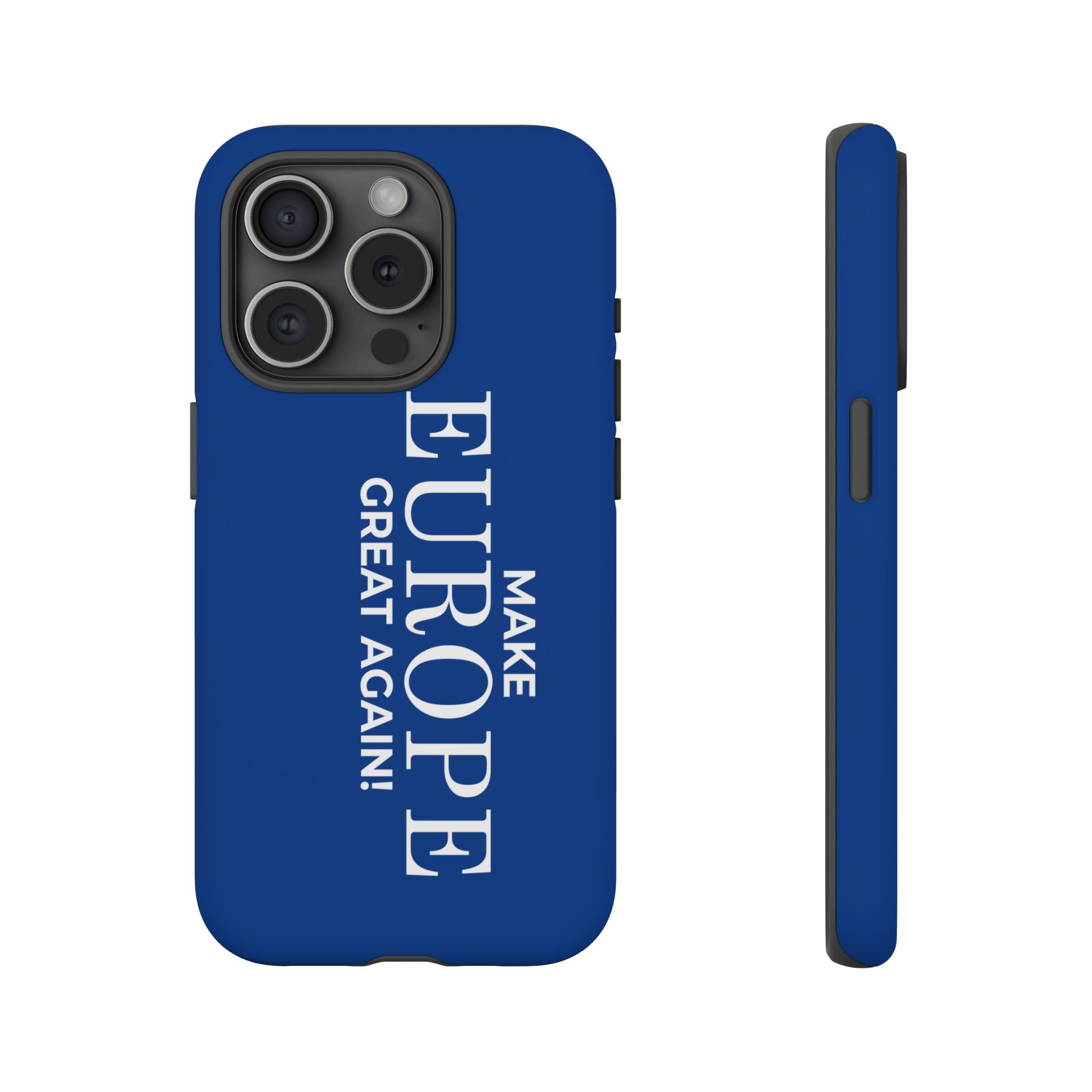 Make Europe Great Again Phone Case - Tough Cases, Custom Phone Cover, Trendy Gadget, Political Statement, European Pride Gift