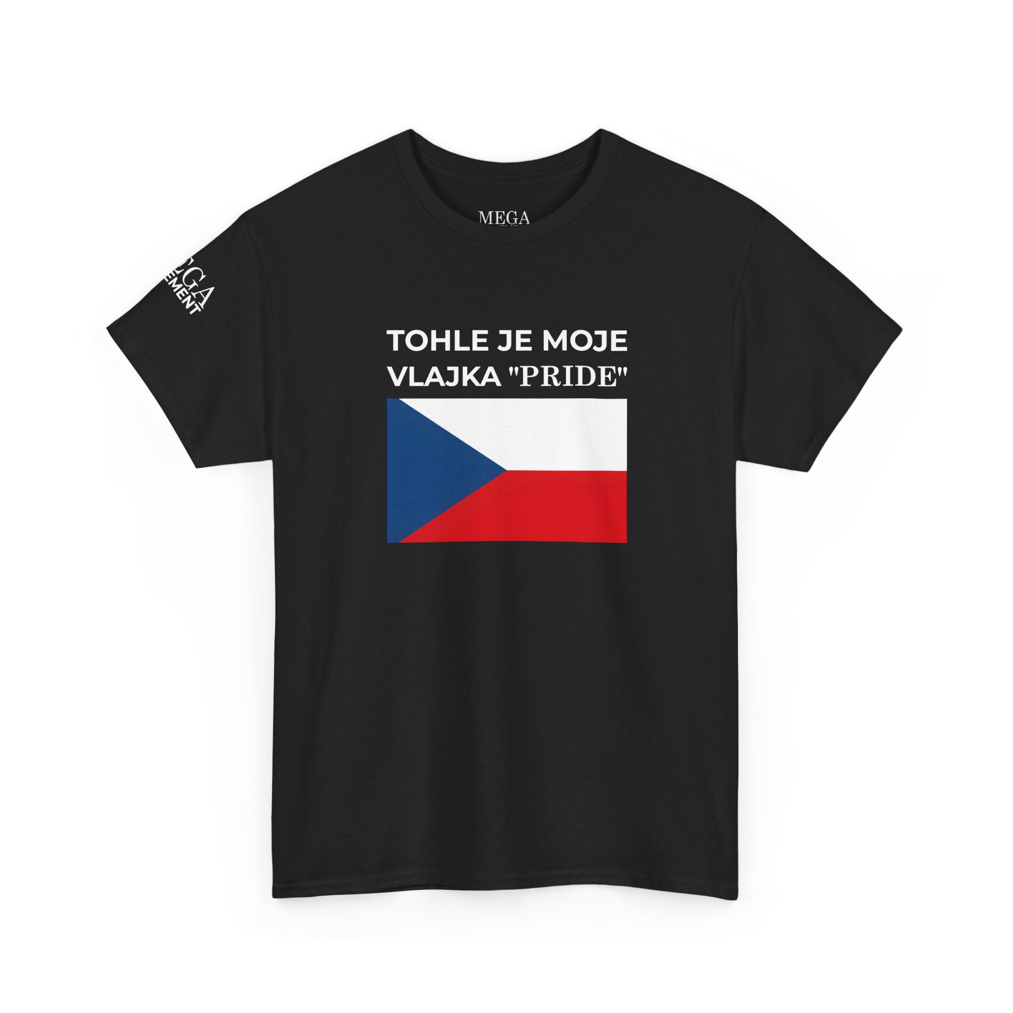 Czech Flag Tee ( Small Print ) — "TOHLE JE MOJE VLAJKA 'PRIDE'" Patriotic Czech T-Shirt