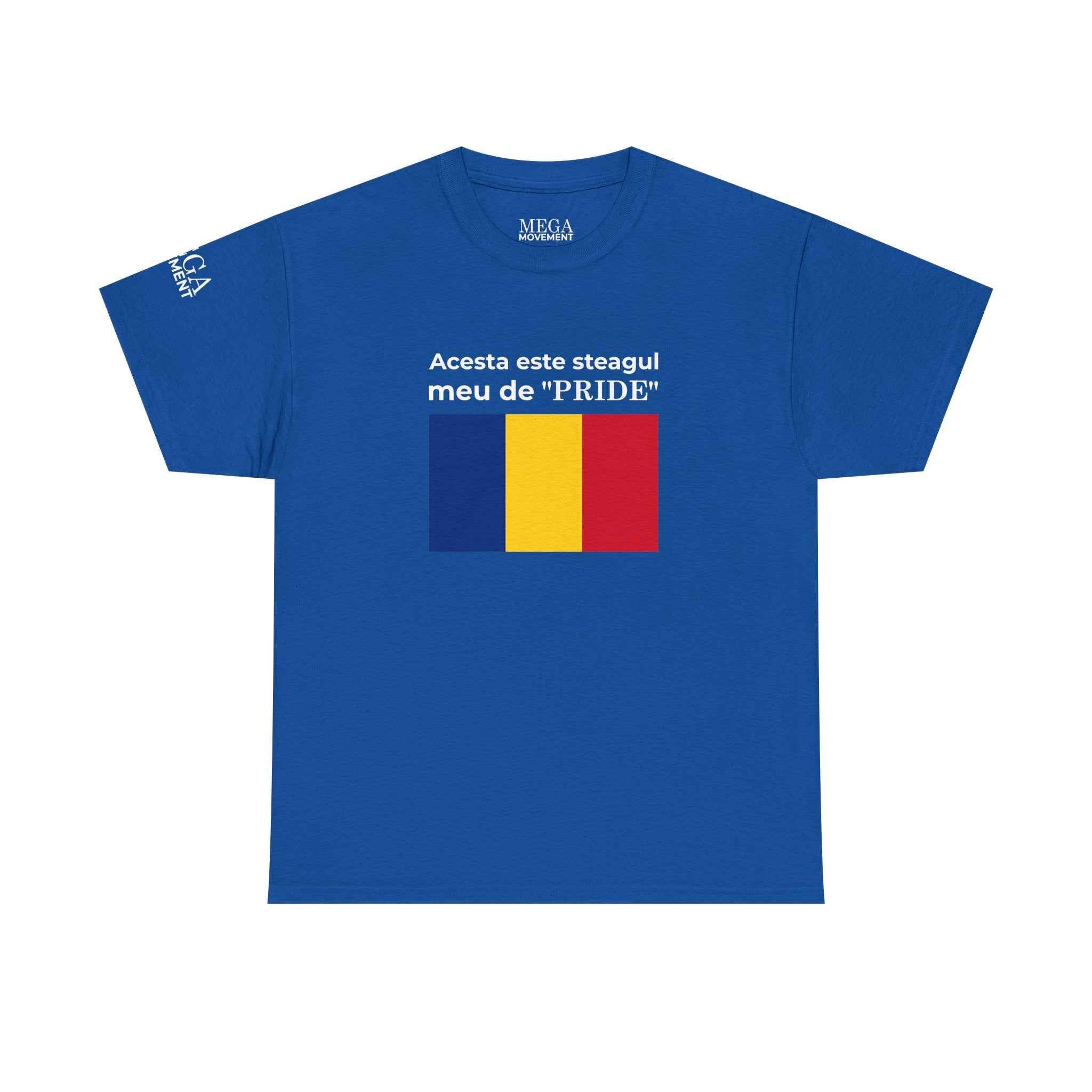 Romanian Flag Tee ( Small Print ) — "Acesta este steagul meu de 'PRIDE'" Cotton Shirt