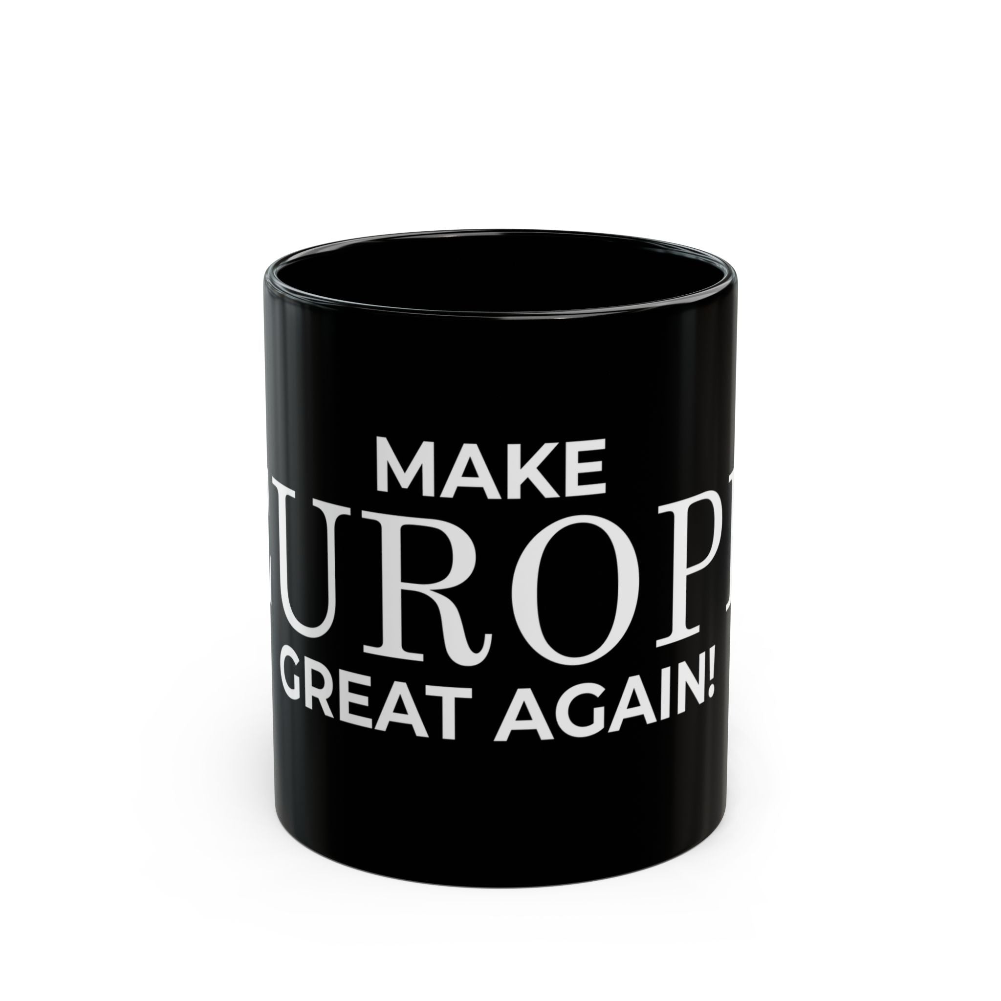 Black Mug: Make Europe Great Again! - Bold Coffee Cup for Activists, Trendy Drinkware for Home & Office, Gift for Nationalists, [...] - Mega Movement