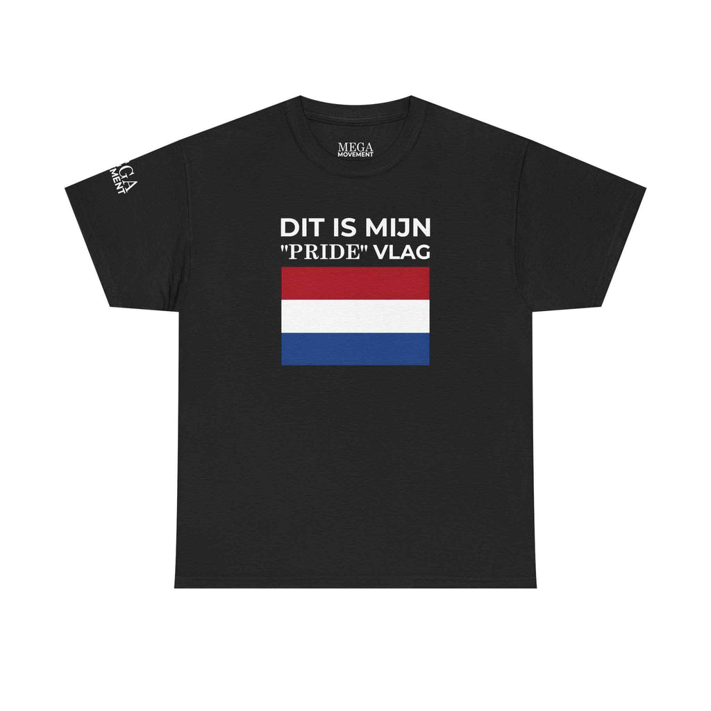 Dutch Pride Flag T-Shirt ( Small Print ) — "Dit Is Mijn 'Pride' Vlag" Cotton Tee