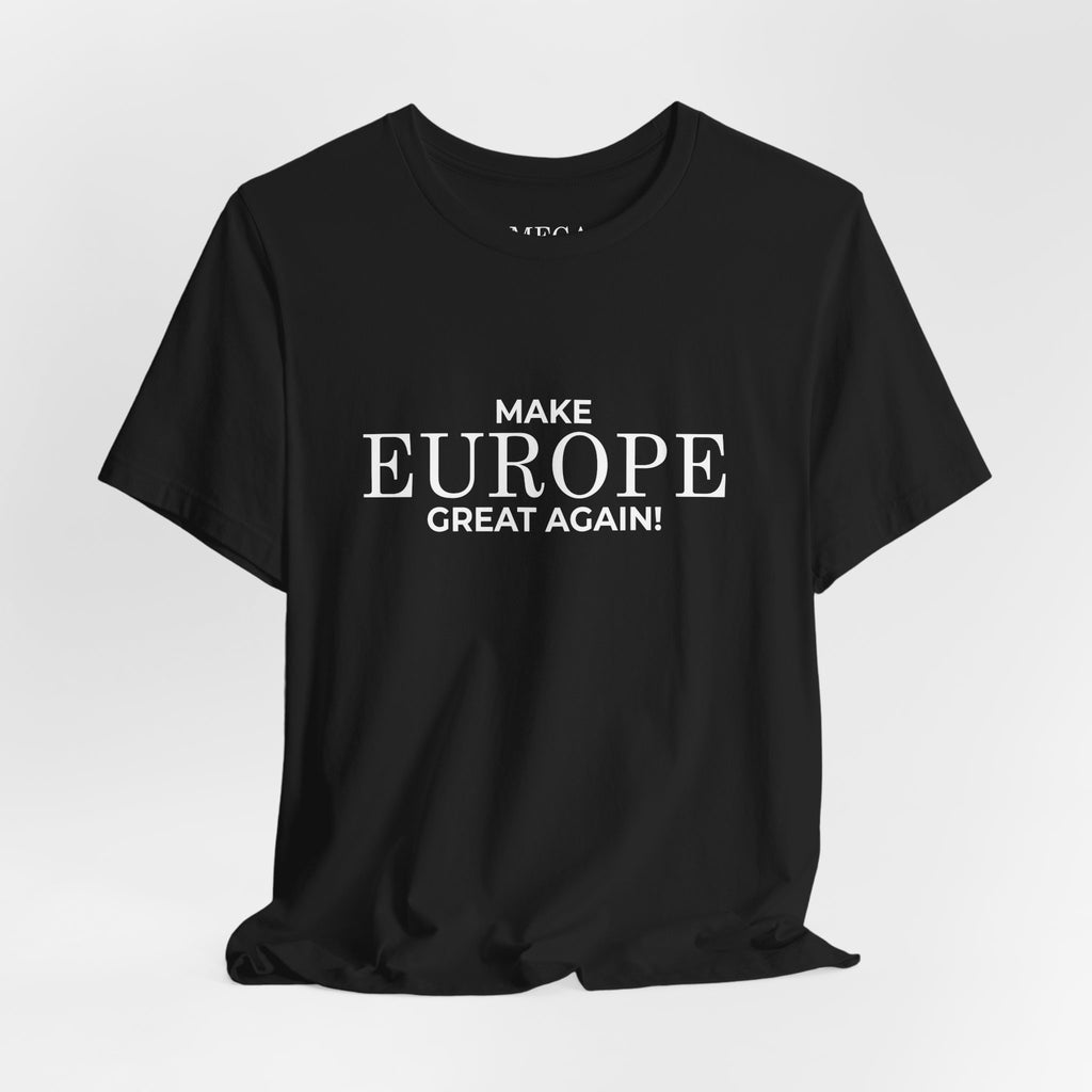 Make Europe Great Again Short Sleeve Tee - Mega Movement