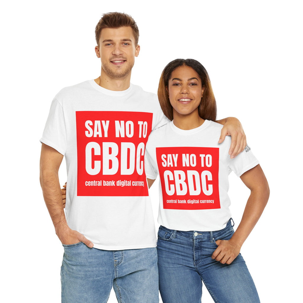 Say No to CBDC Unisex Heavy Cotton Tee | Statement Shirt, Protest Apparel, Gift for Advocates, Casual Wear, Social Commentary Tee - Mega Movement