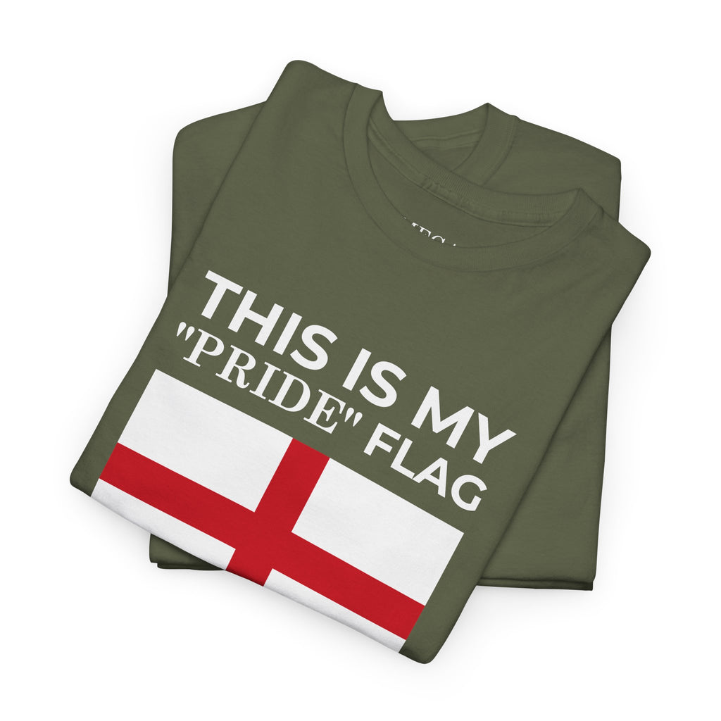 England Flag T‑Shirt ( Small Print ) — "This Is My 'Pride' Flag" Patriotic Tee