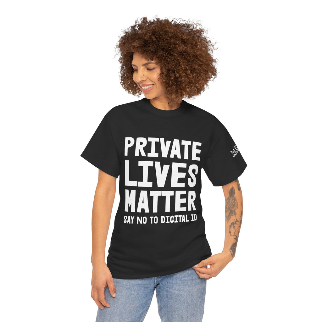 Private Lives Matter Anti-Digital ID Statement Shirt - Mega Movement