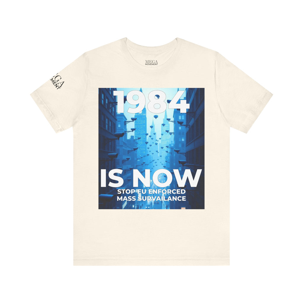 1984 Is Now Unisex Tee, Dystopian Theme Shirt, Statement Tee, Gift for Activists, Casual Everyday Wear, Comfortable Cotton T-Shirt - Mega Movement