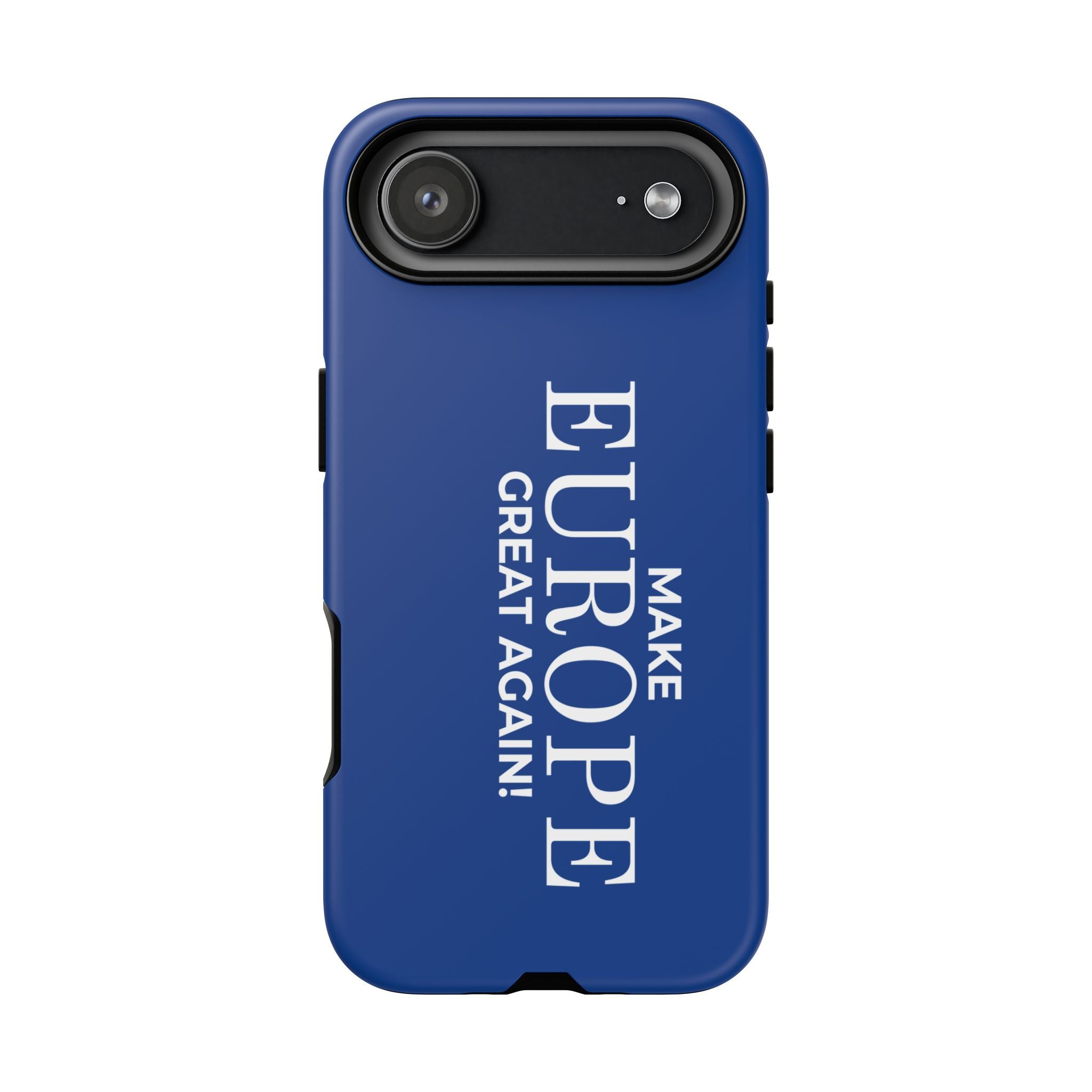 Make Europe Great Again Phone Case - Tough Cases, Custom Phone Cover, Trendy Gadget, Political Statement, European Pride Gift