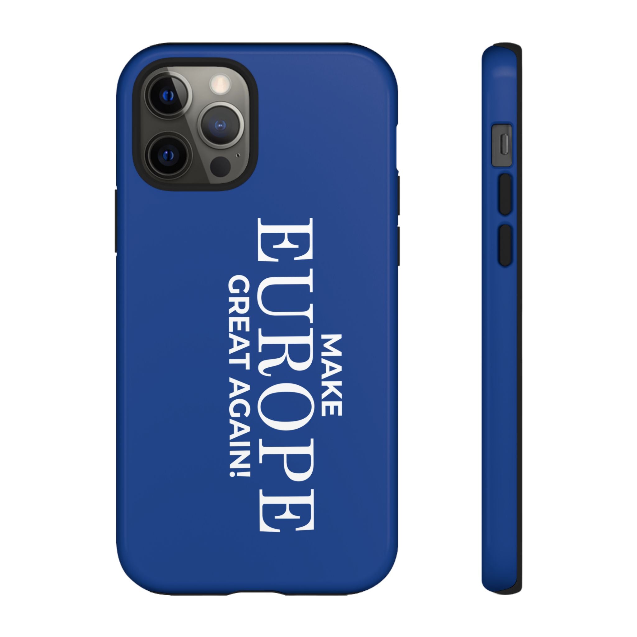 Make Europe Great Again Phone Case - Tough Cases, Custom Phone Cover, Trendy Gadget, Political Statement, European Pride Gift - Mega Movement