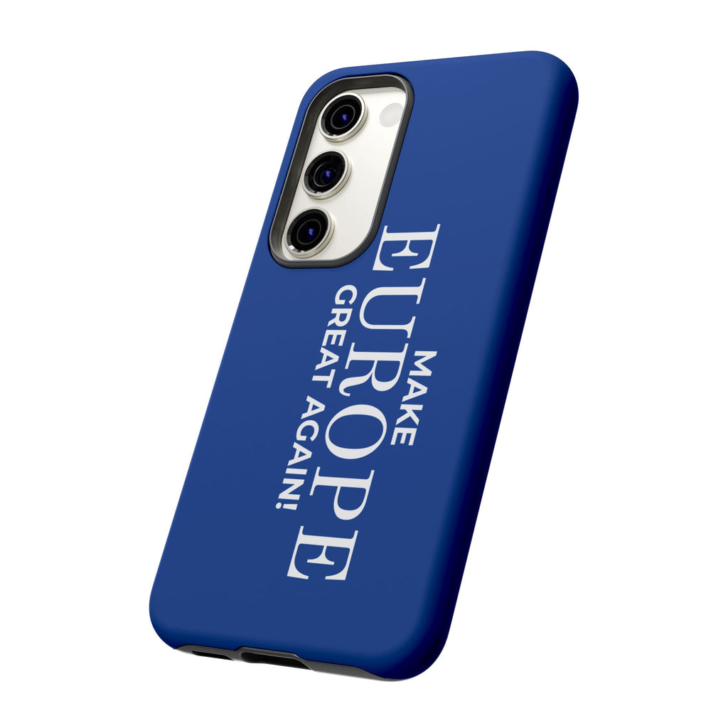 Make Europe Great Again Phone Case - Tough Cases, Custom Phone Cover, Trendy Gadget, Political Statement, European Pride Gift