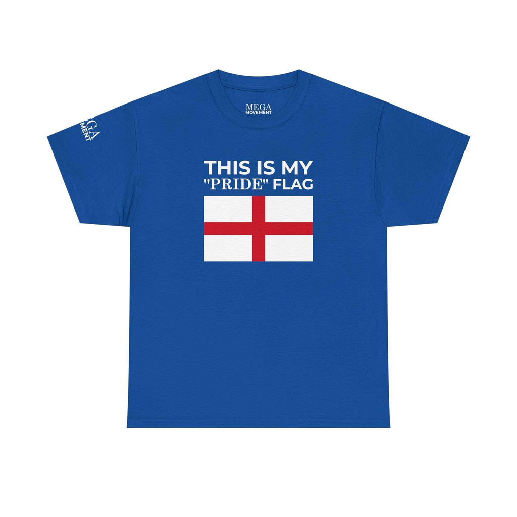 England Flag T‑Shirt ( Small Print ) — "This Is My 'Pride' Flag" Patriotic Tee