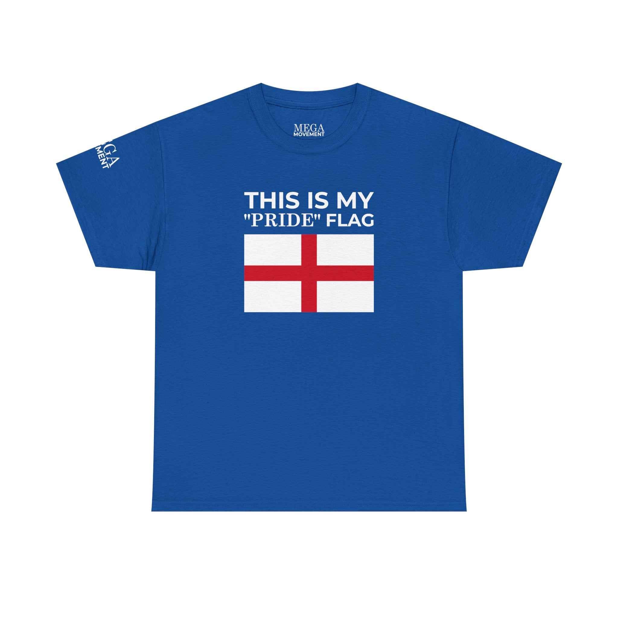 England Flag T‑Shirt ( Small Print ) — "This Is My 'Pride' Flag" Patriotic Tee