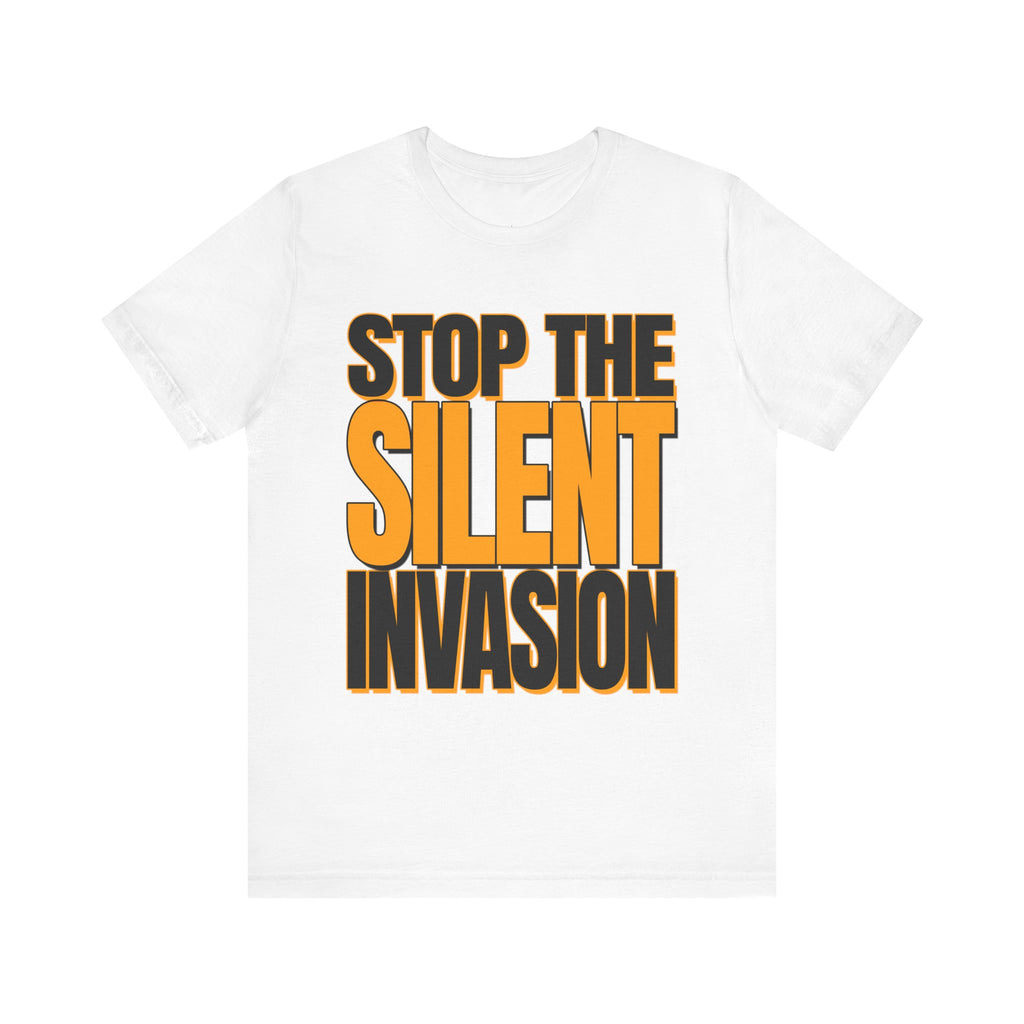 Stop the Silent Invasion Unisex Tee, Awareness Tee, Casual Wear, Protest Shirt, Gift for Activists, Modern Graphic Tee - Mega Movement