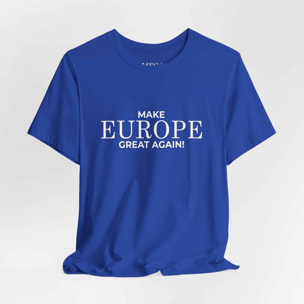 Make Europe Great Again Short Sleeve Tee - Mega Movement