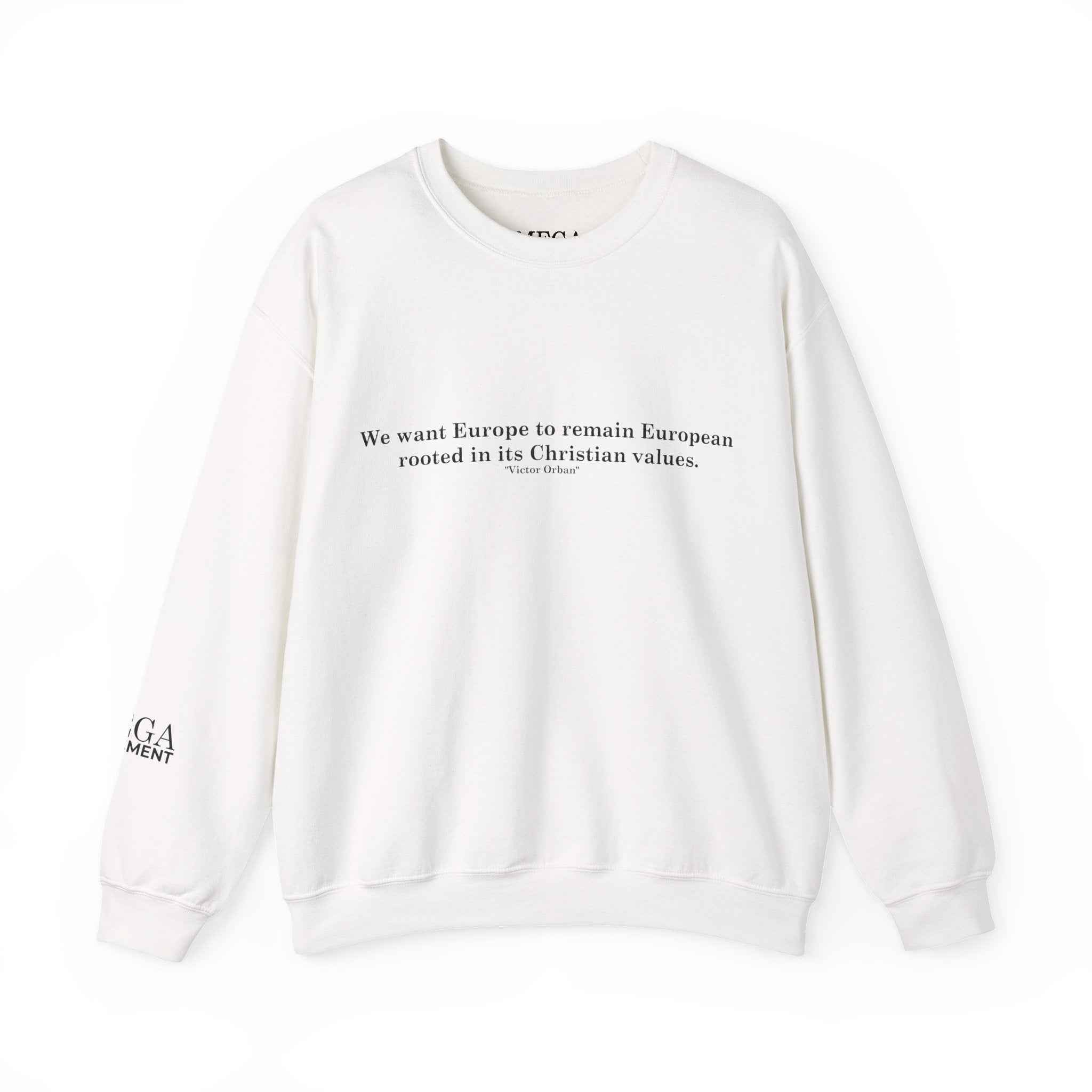 “Keep Europe European” Quote - Classic Crewneck Sweatshirt