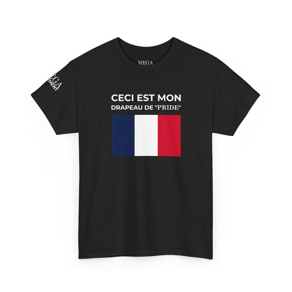 French Flag Tee ( Smal Print ) — "Ceci est mon drapeau de 'Pride'" Cotton T-Shirt