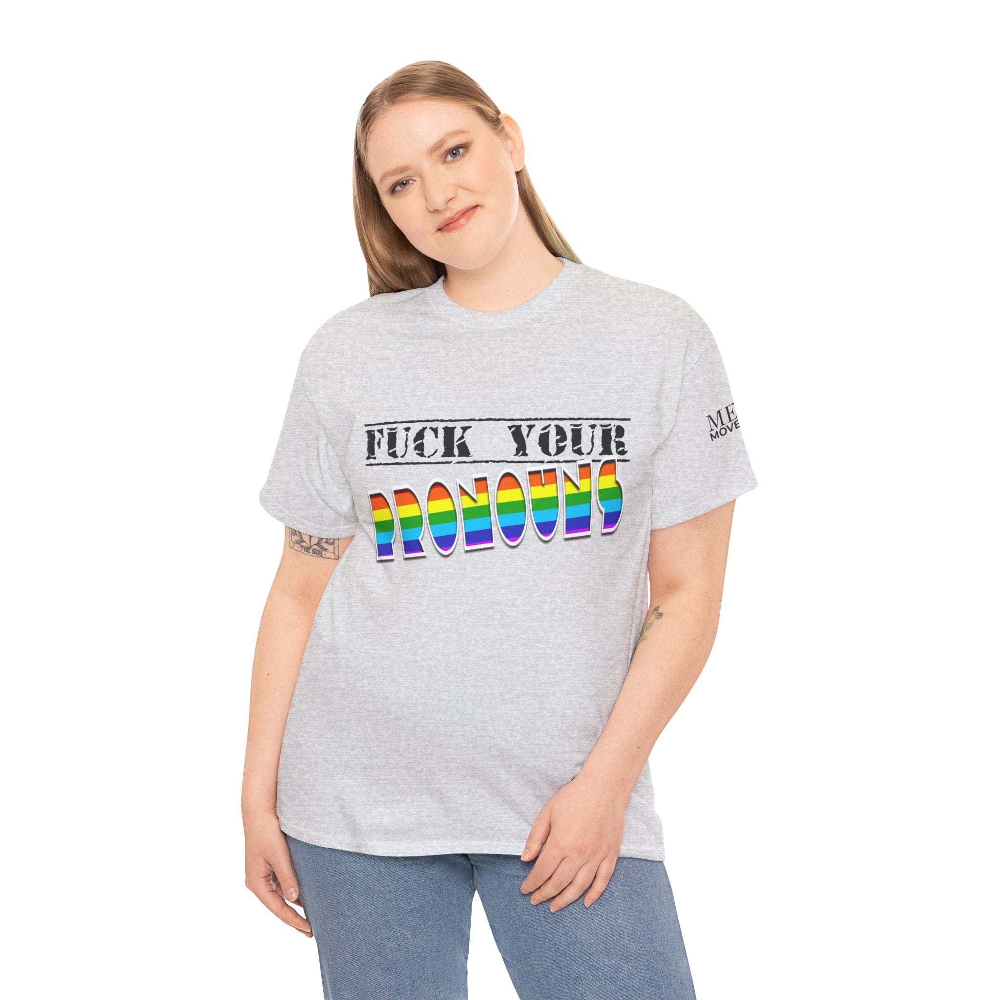 F*ck Your Pronounce Statement Tee, Unisex Heavy Cotton Tee, Advocacy Apparel, Anti Rainbow Pride T-Shirt - Mega Movement