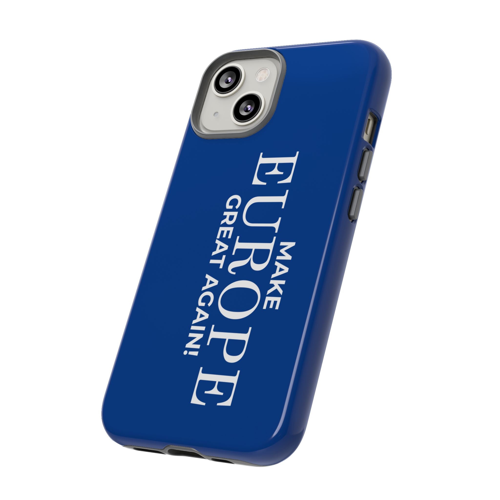 Make Europe Great Again Phone Case - Tough Cases, Custom Phone Cover, Trendy Gadget, Political Statement, European Pride Gift