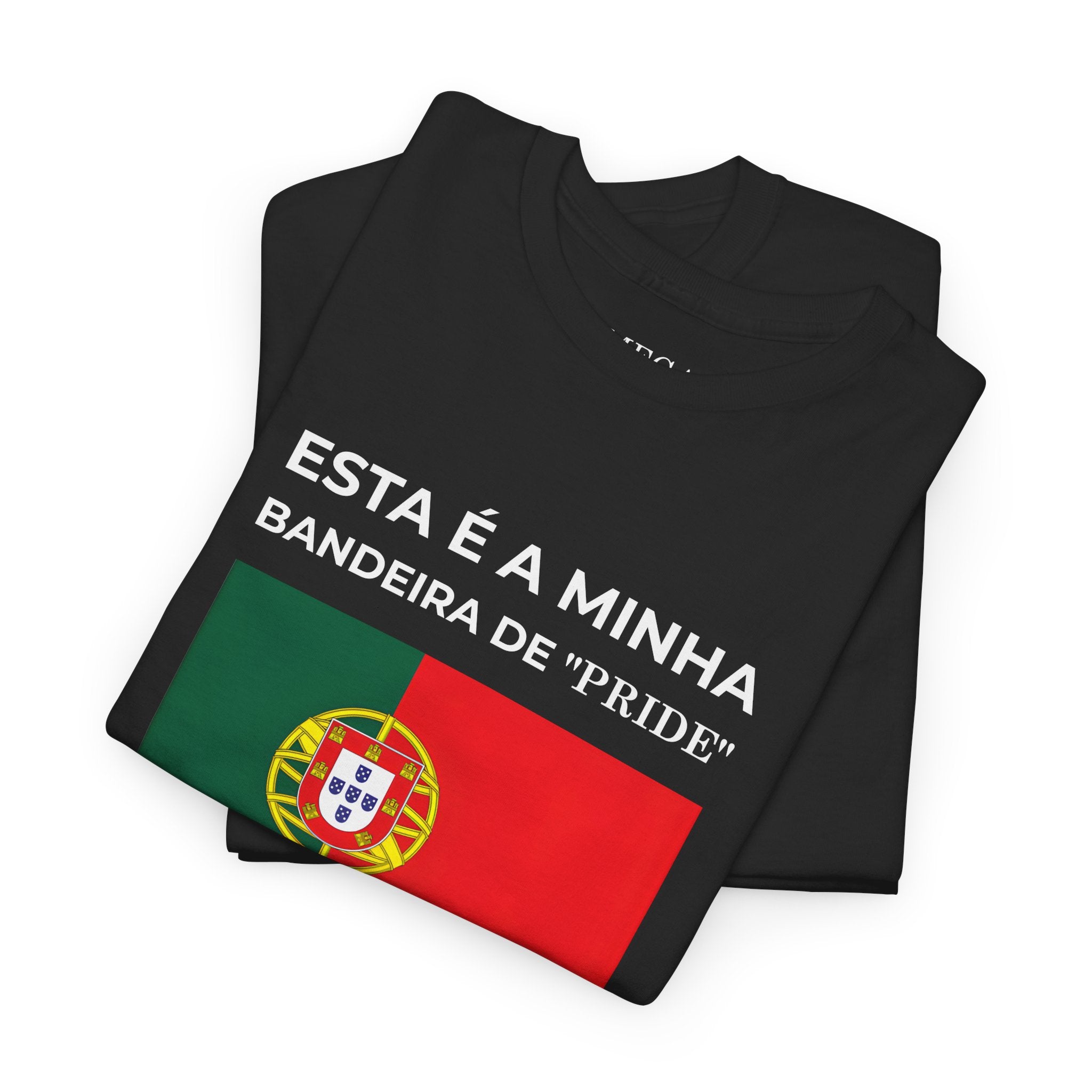 Portugal Pride Flag T‑Shirt — "Esta é a minha bandeira de 'pride'"