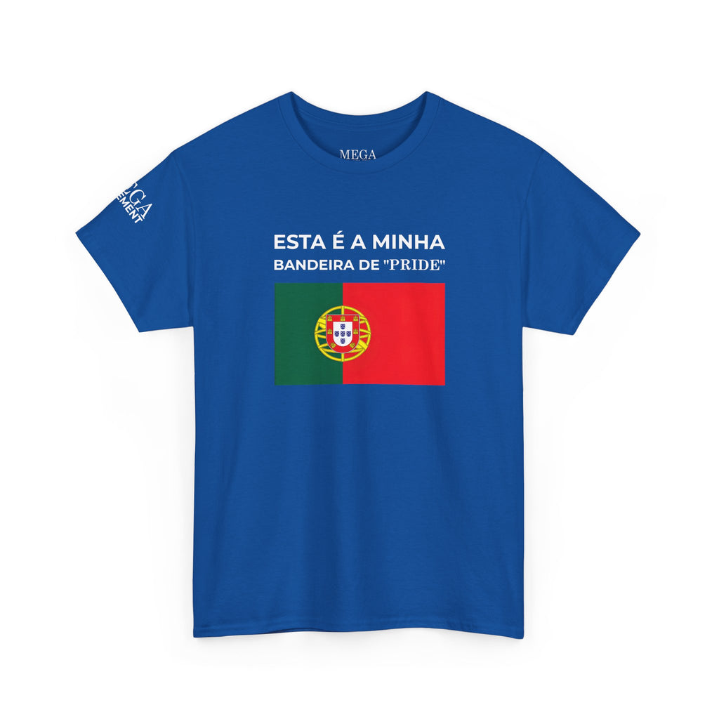 Portugal Pride Flag T‑Shirt — "Esta é a minha bandeira de 'pride'"