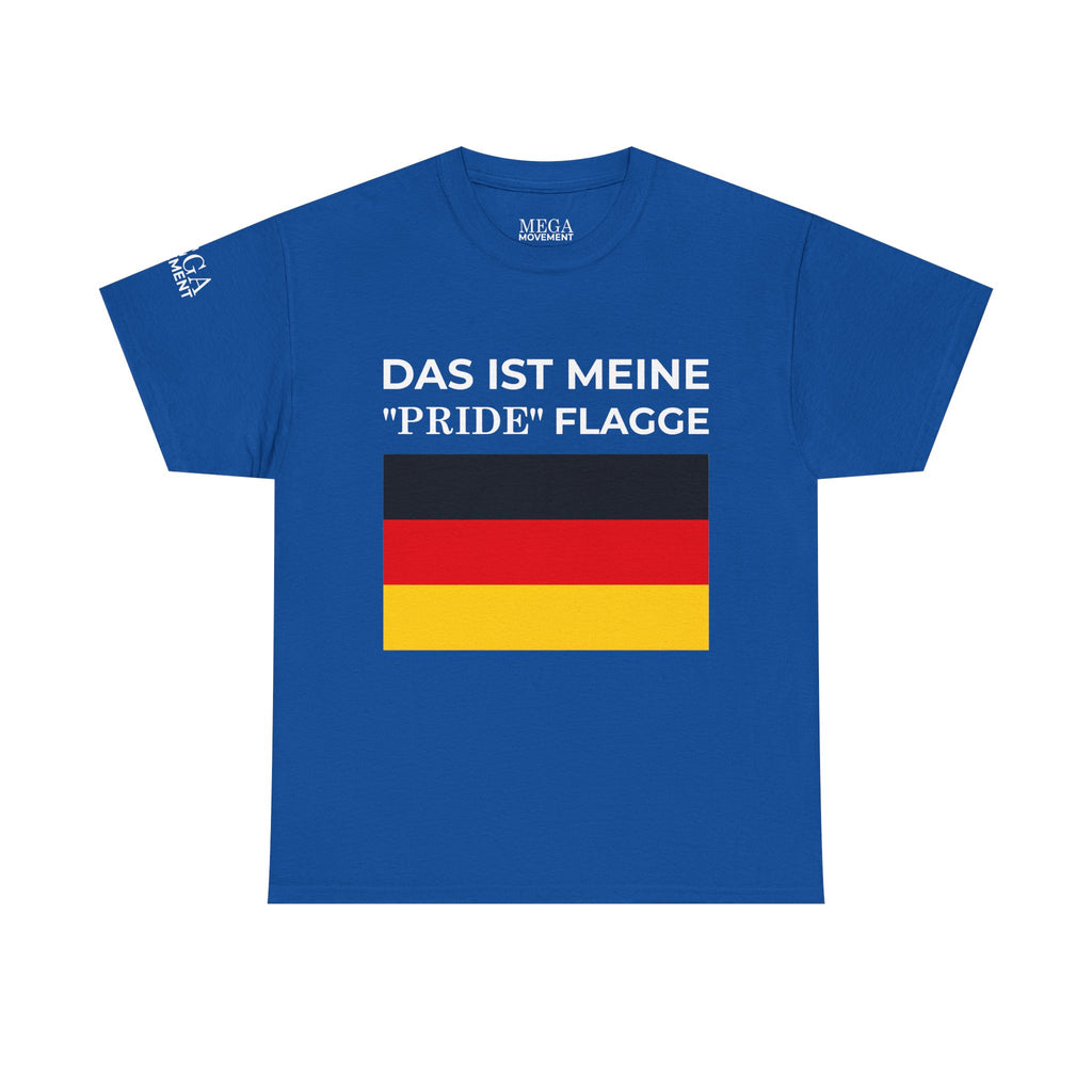 German Flag Tee ( Small Print ) — "Das ist meine 'Pride' Flagge" Graphic T-Shirt