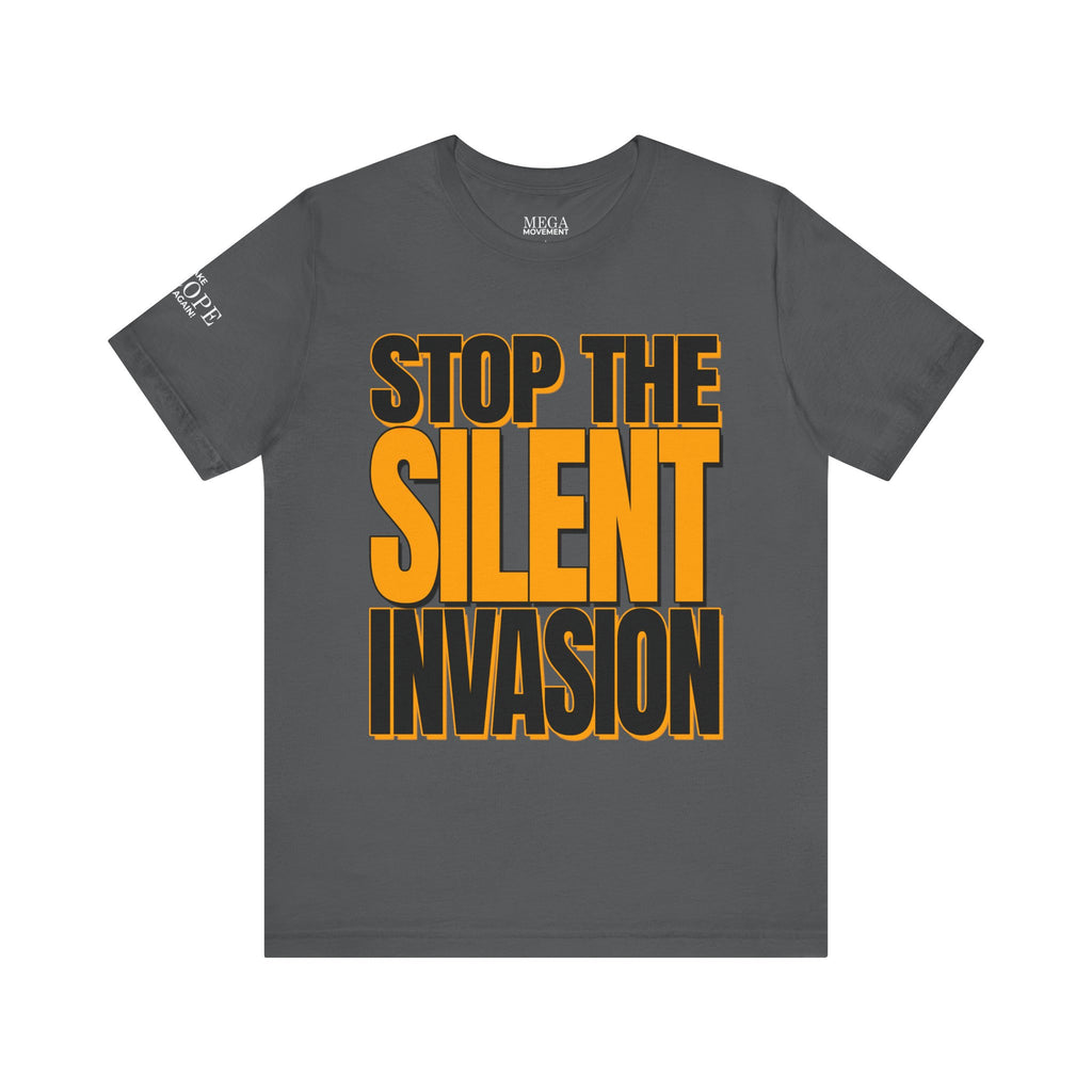 Stop the Silent Invasion Unisex Tee, Awareness Tee, Casual Wear, Protest Shirt, Gift for Activists, Modern Graphic Tee - Mega Movement