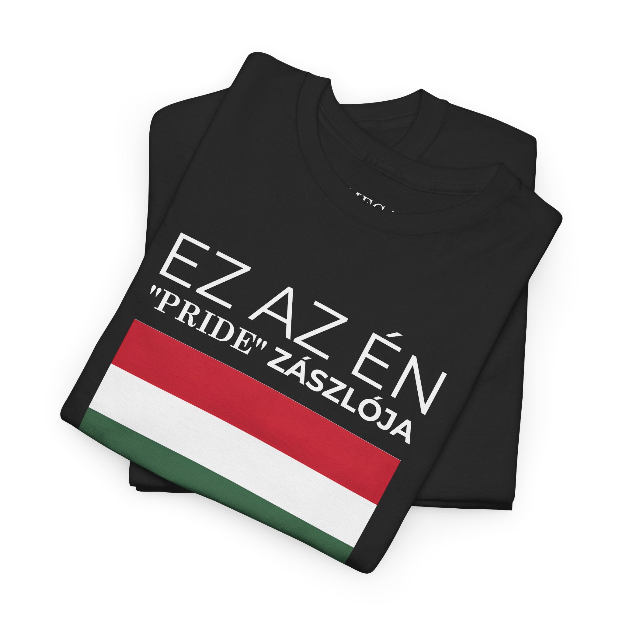 Hungarian Flag Tee ( Small Print ) — "Ez az én 'Pride' zászlója" Graphic T-Shirt
