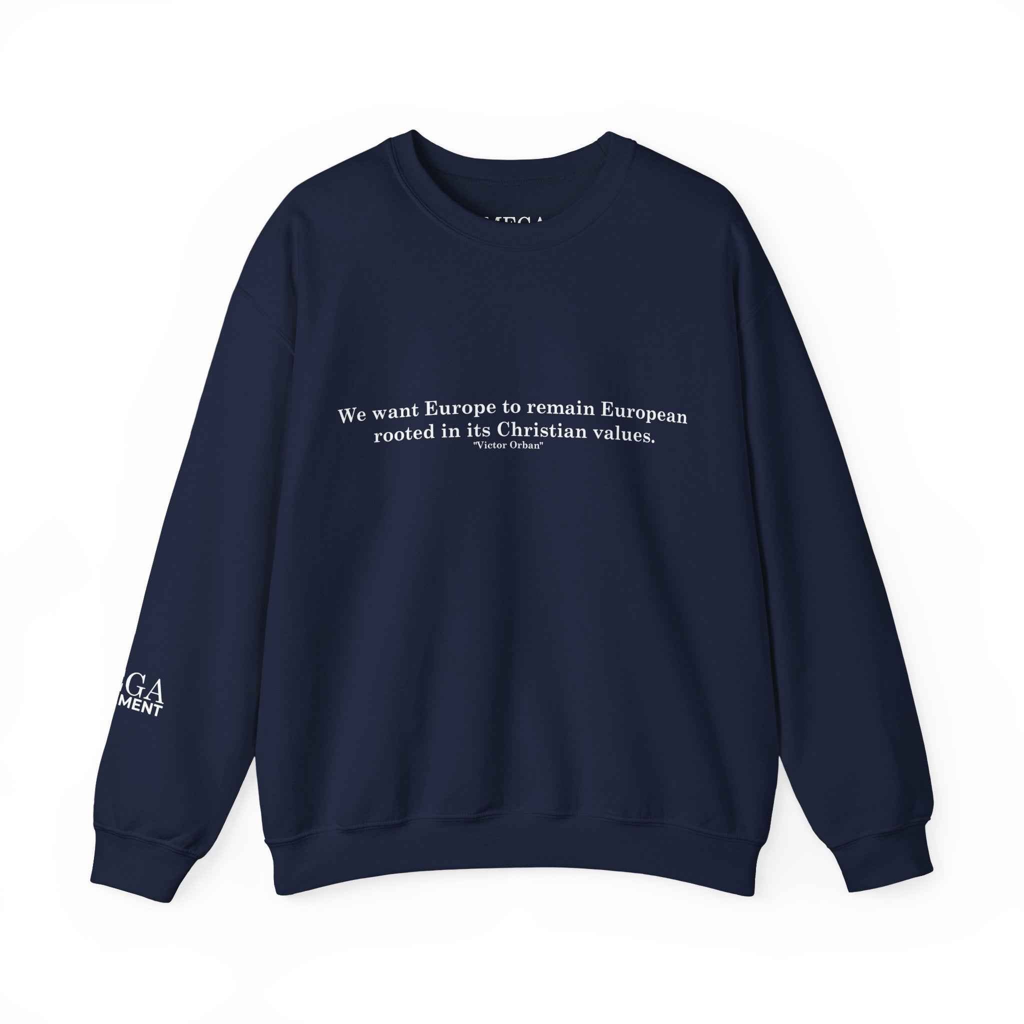 “Keep Europe European” Quote - Classic Crewneck Sweatshirt