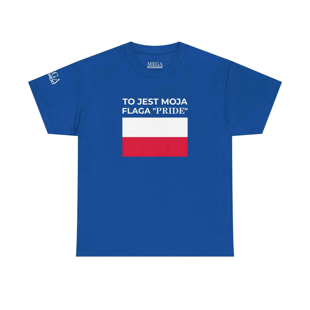 Polish Flag Tee ( Small Print ) — "To Jest Moja Flaga 'Pride'" Graphic T-Shirt