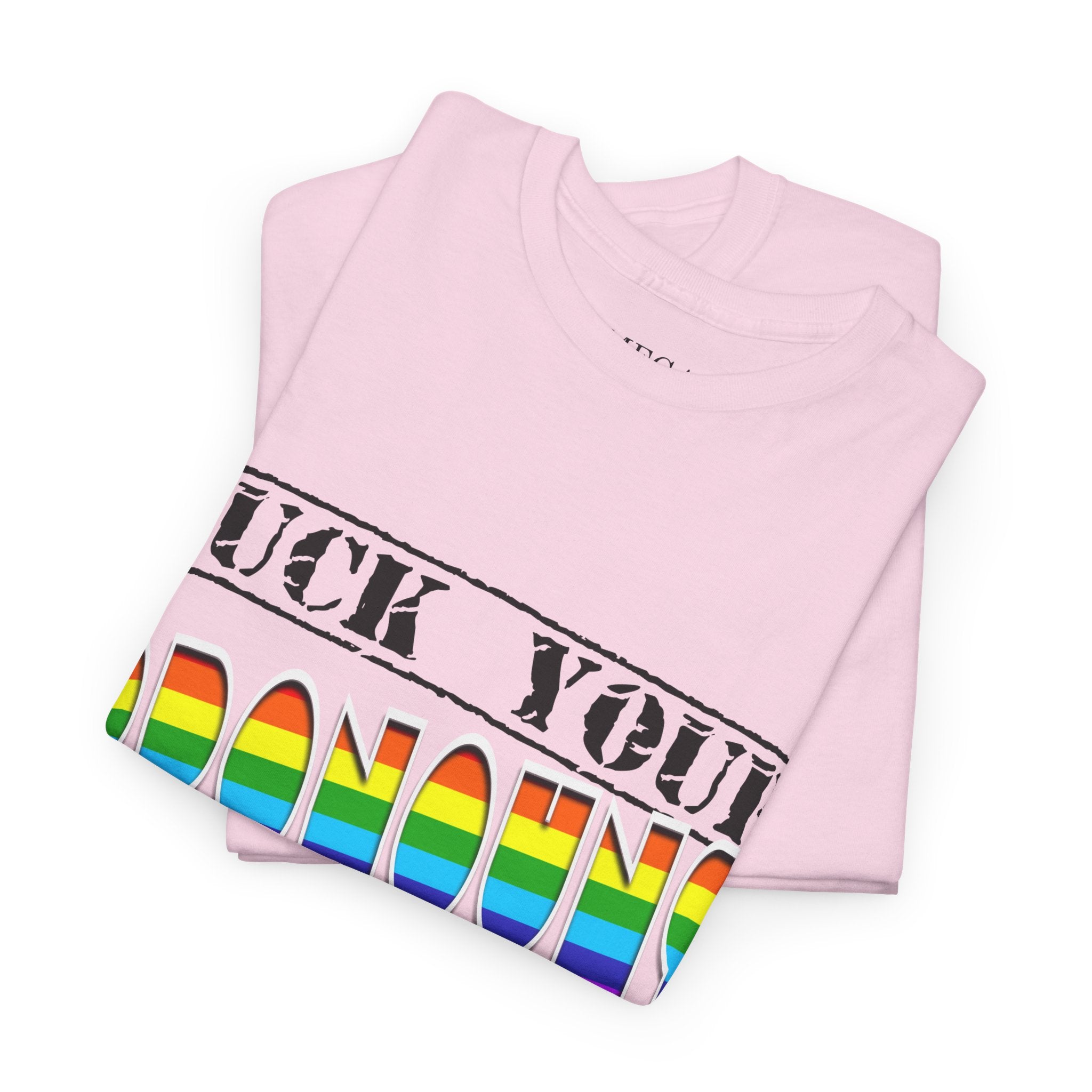 F*ck Your Pronounce Statement Tee, Unisex Heavy Cotton Tee, Advocacy Apparel, Anti Rainbow Pride T-Shirt