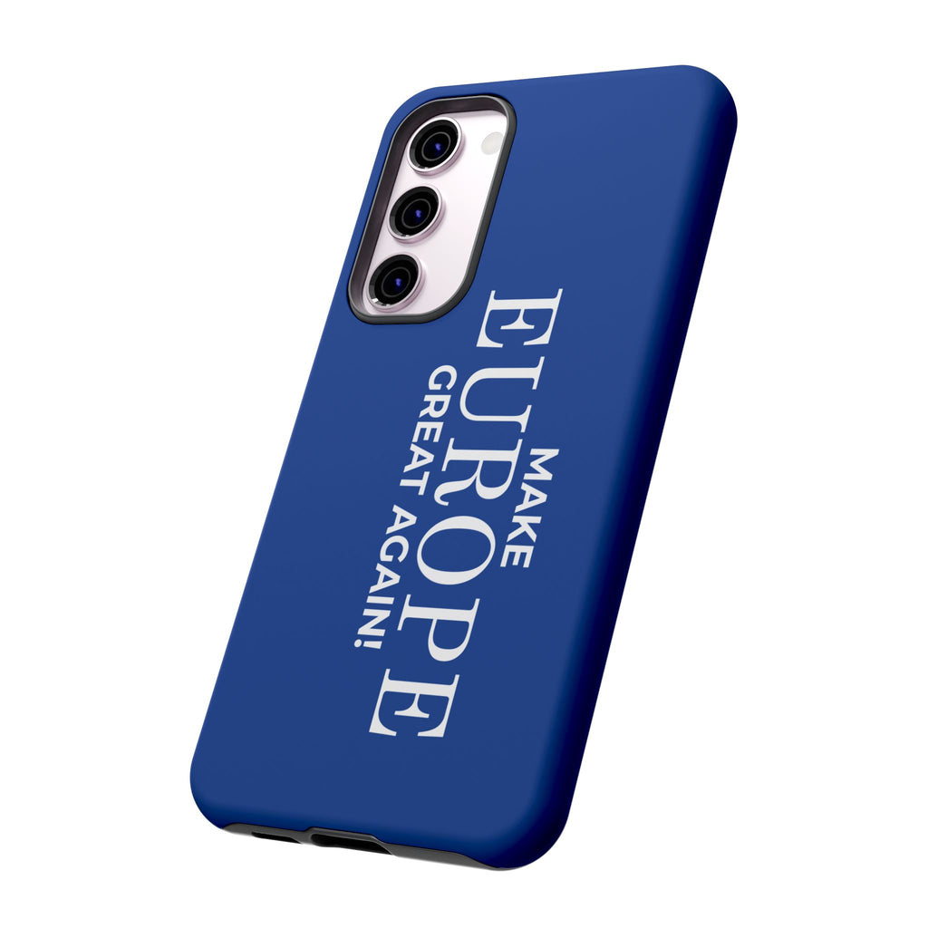 Make Europe Great Again Phone Case - Tough Cases, Custom Phone Cover, Trendy Gadget, Political Statement, European Pride Gift