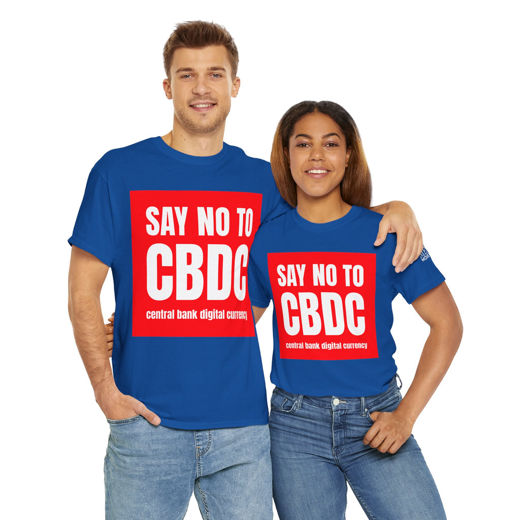 Say No to CBDC Unisex Heavy Cotton Tee | Statement Shirt, Protest Apparel, Gift for Advocates, Casual Wear, Social Commentary Tee - Mega Movement