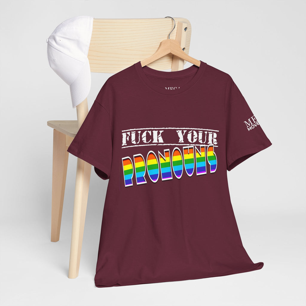 F*ck Your Pronounce Statement T-Shirt, Unisex Cotton Tee, Inclusive Fashion, Fun Gift, Casual Wear - Mega Movement