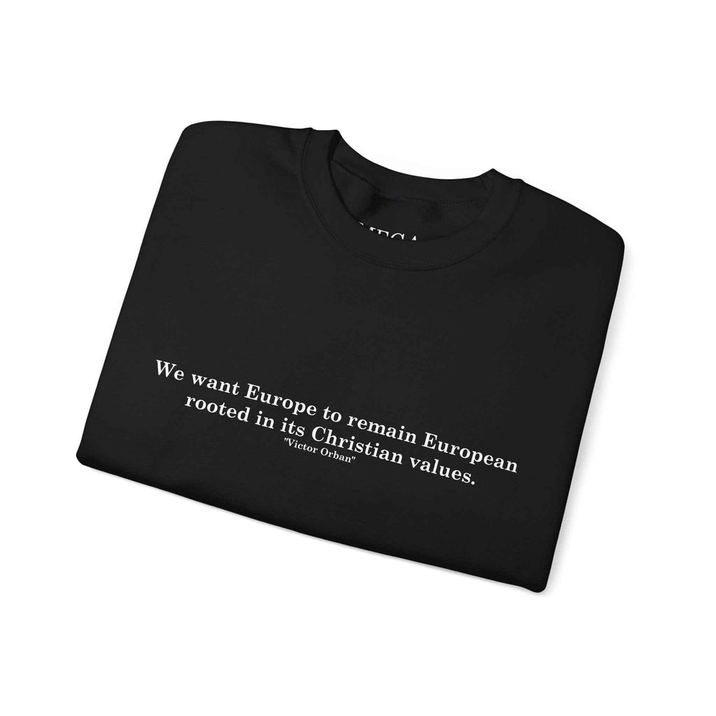“Keep Europe European” Quote - Classic Crewneck Sweatshirt