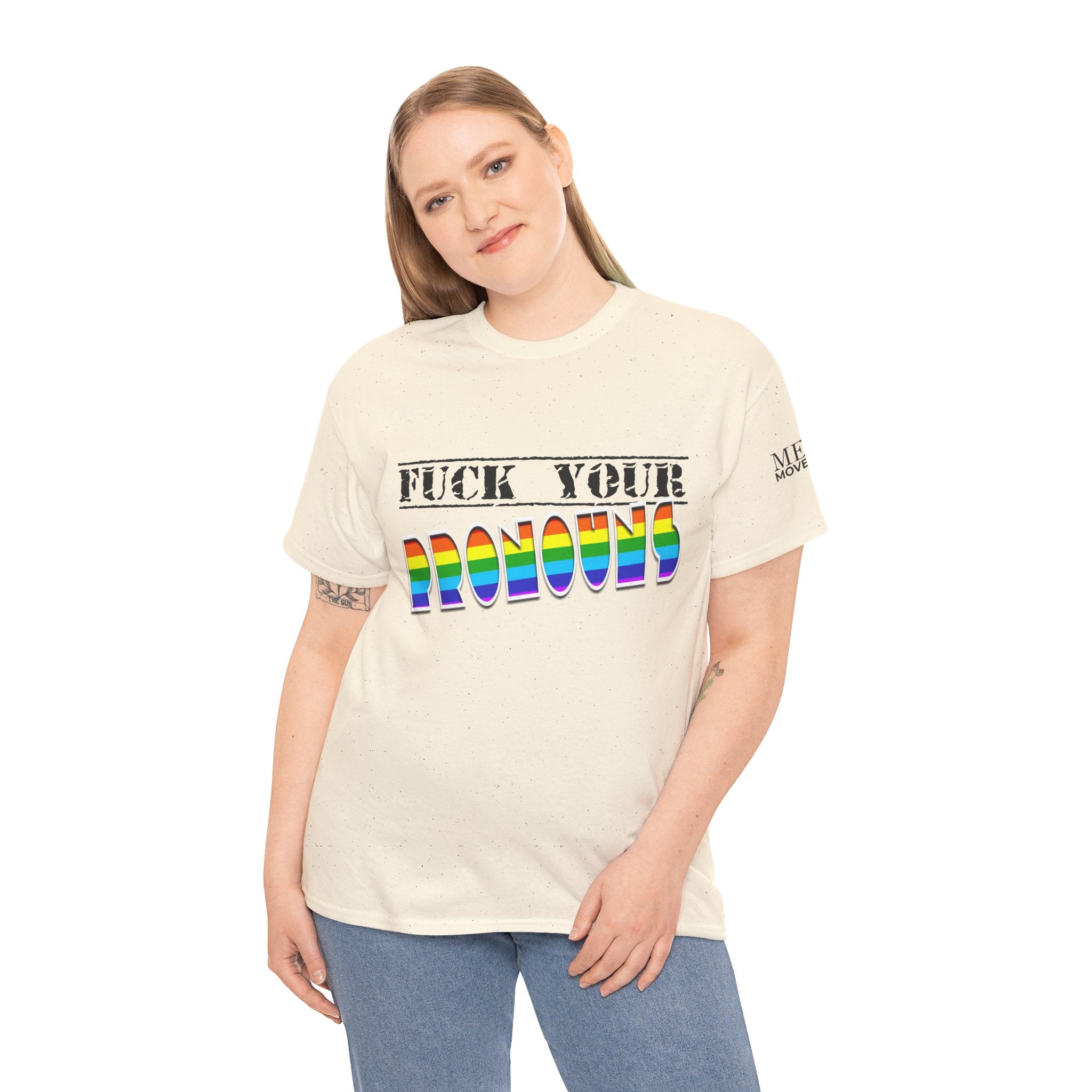 F*ck Your Pronounce Statement Tee, Unisex Heavy Cotton Tee, Advocacy Apparel, Anti Rainbow Pride T-Shirt - Mega Movement